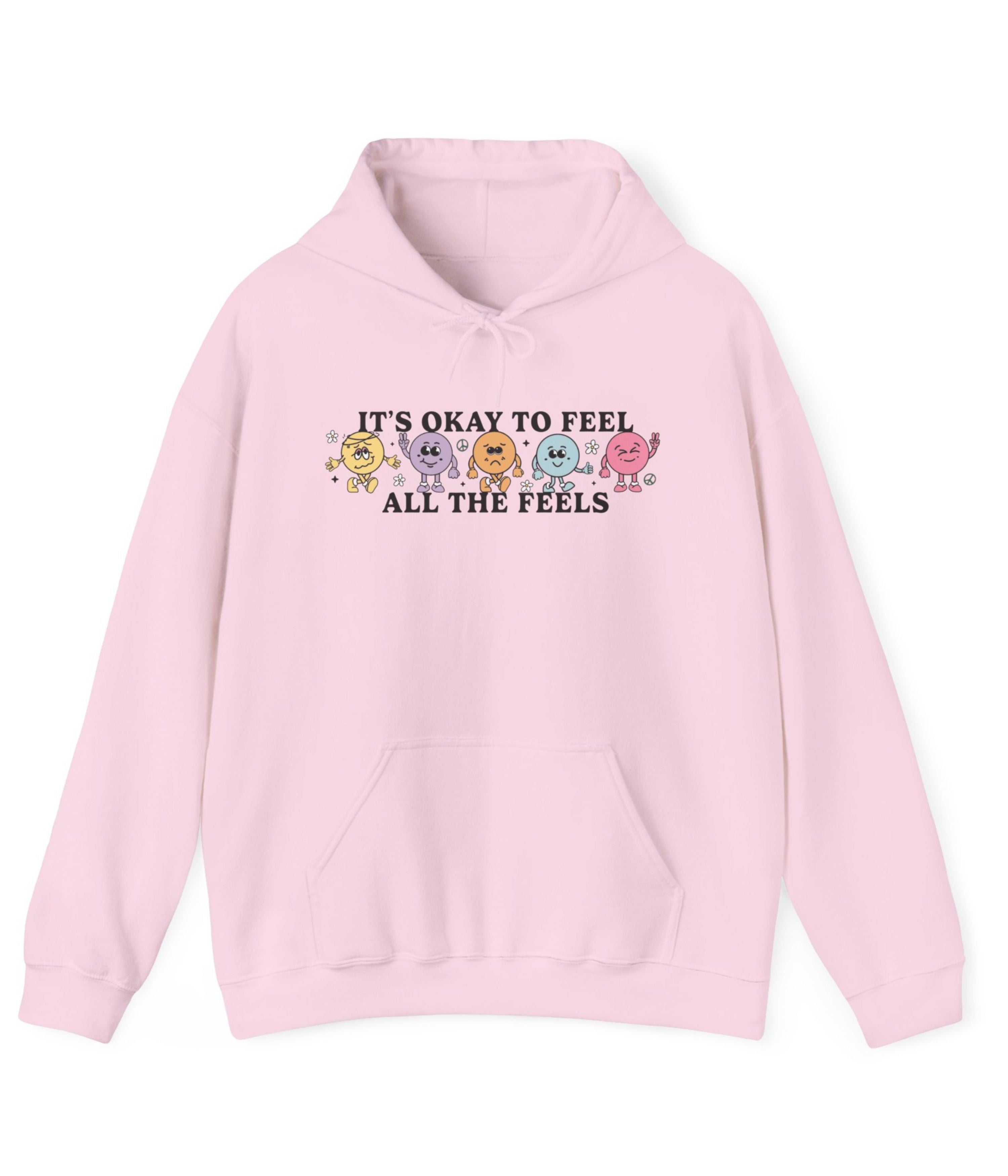 It's Okay To Feel All The Feels Hoodie