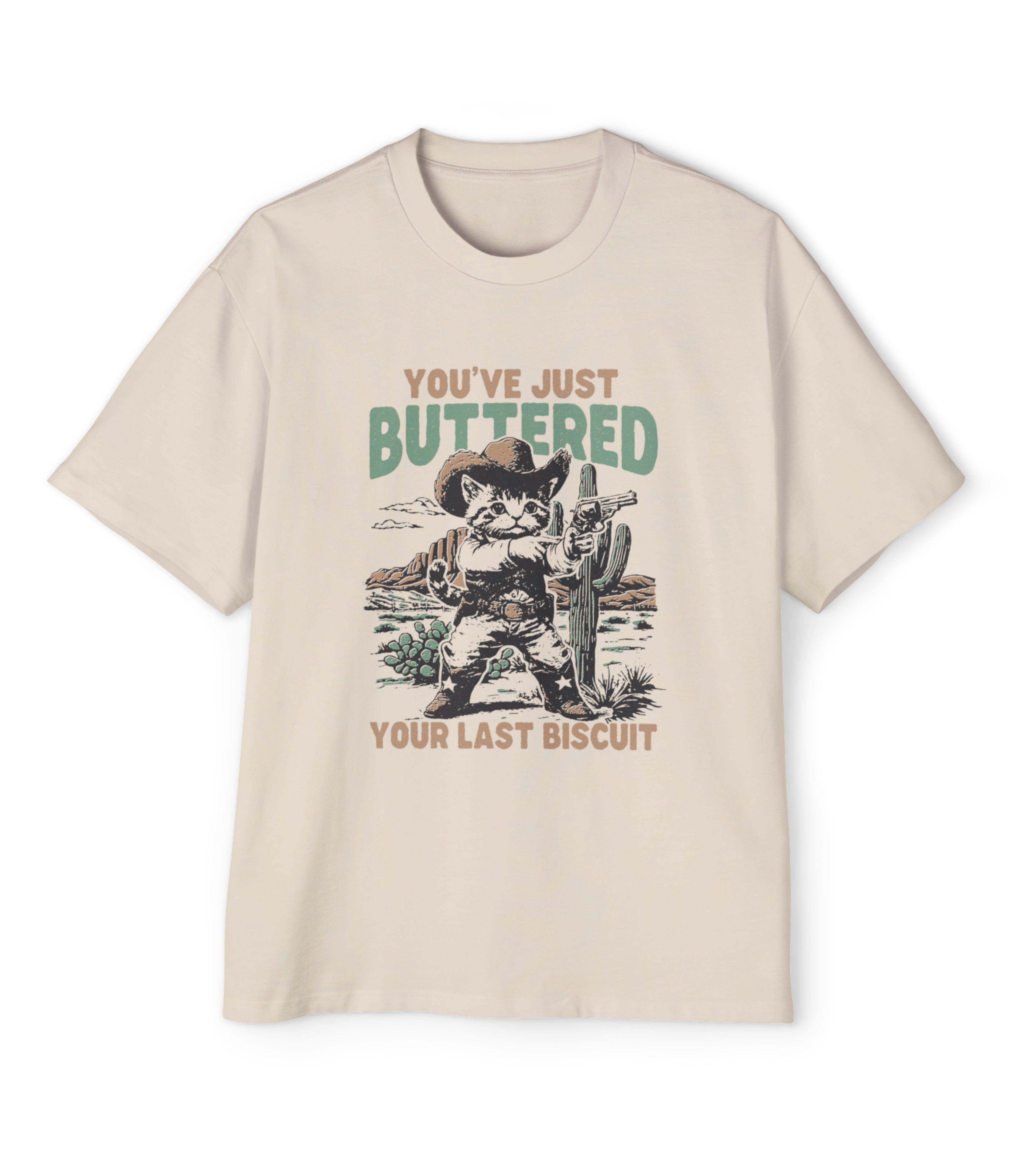 You've Just Buttered Your Last Biscuit Men's Oversized Tee