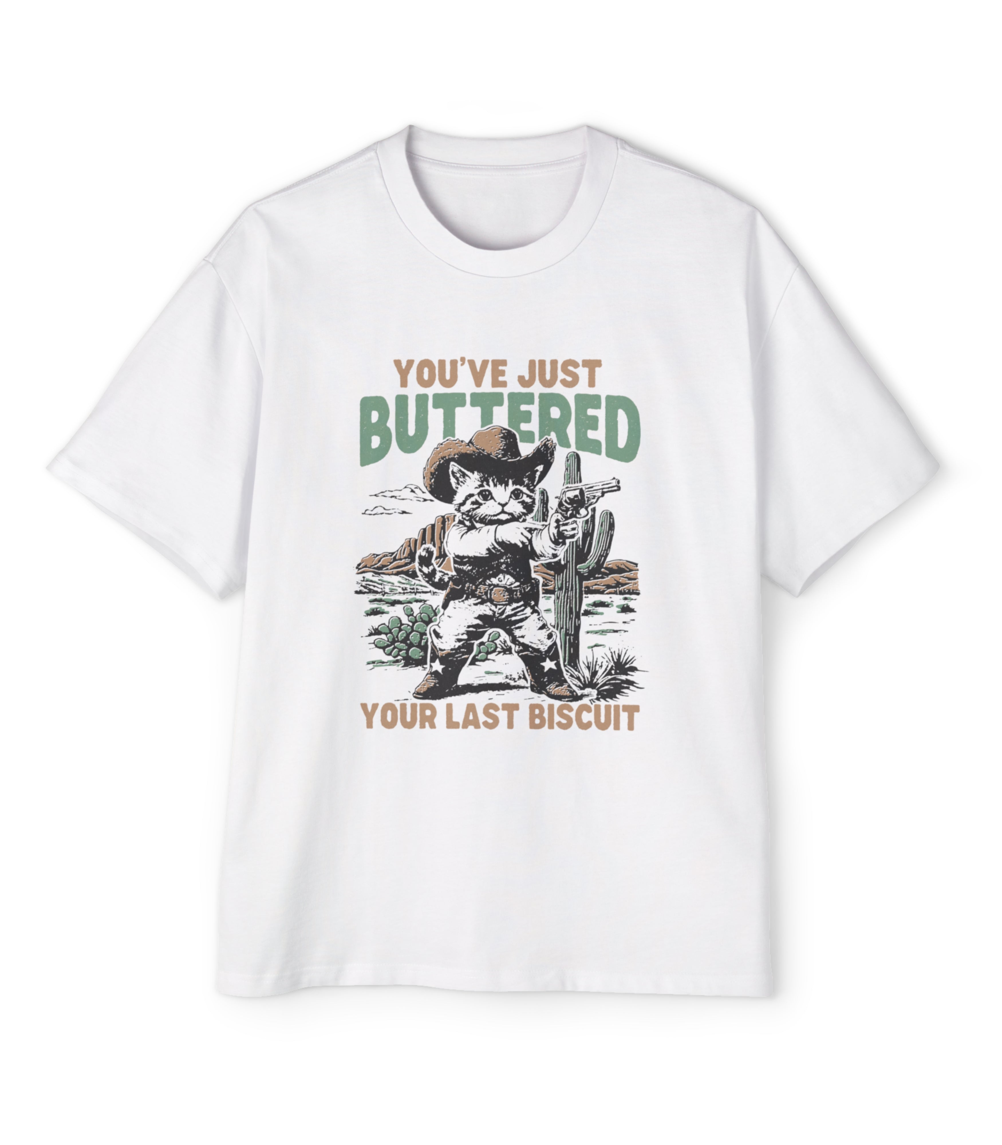 You've Just Buttered Your Last Biscuit Men's Oversized Tee