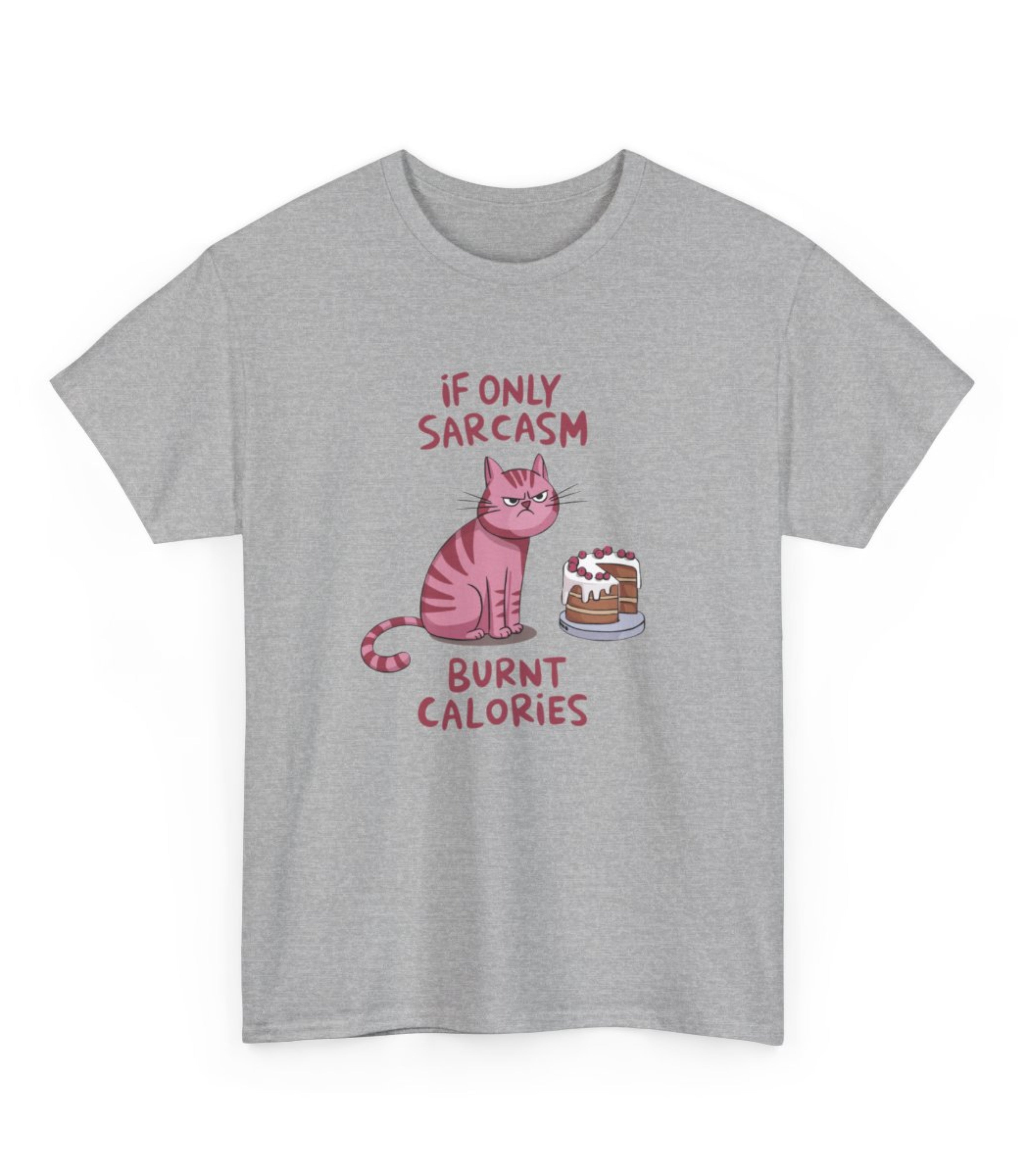If Only Sarcasm Burnt Calories T-Shirt