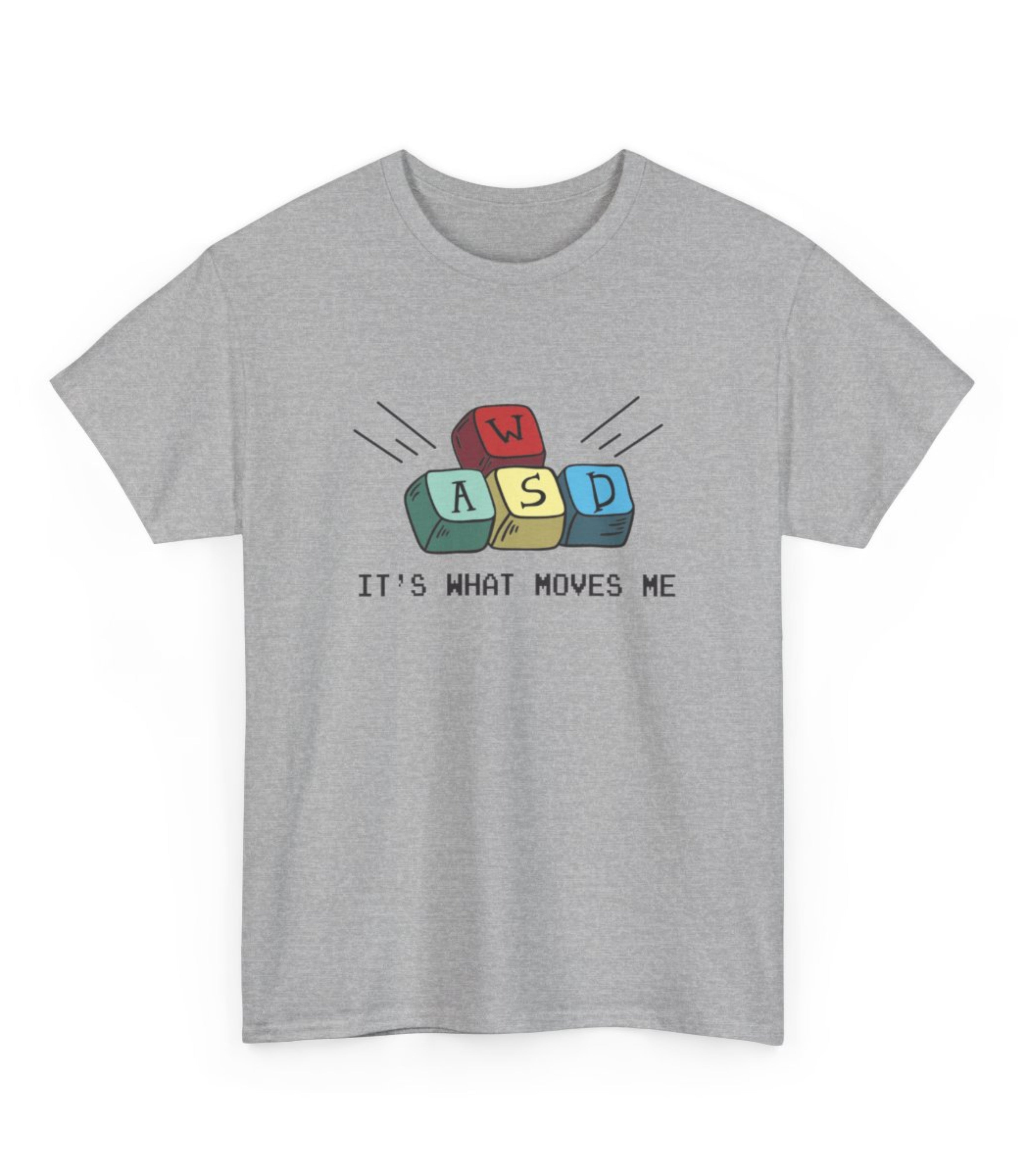 WASD It's What Moves Me T-Shirt