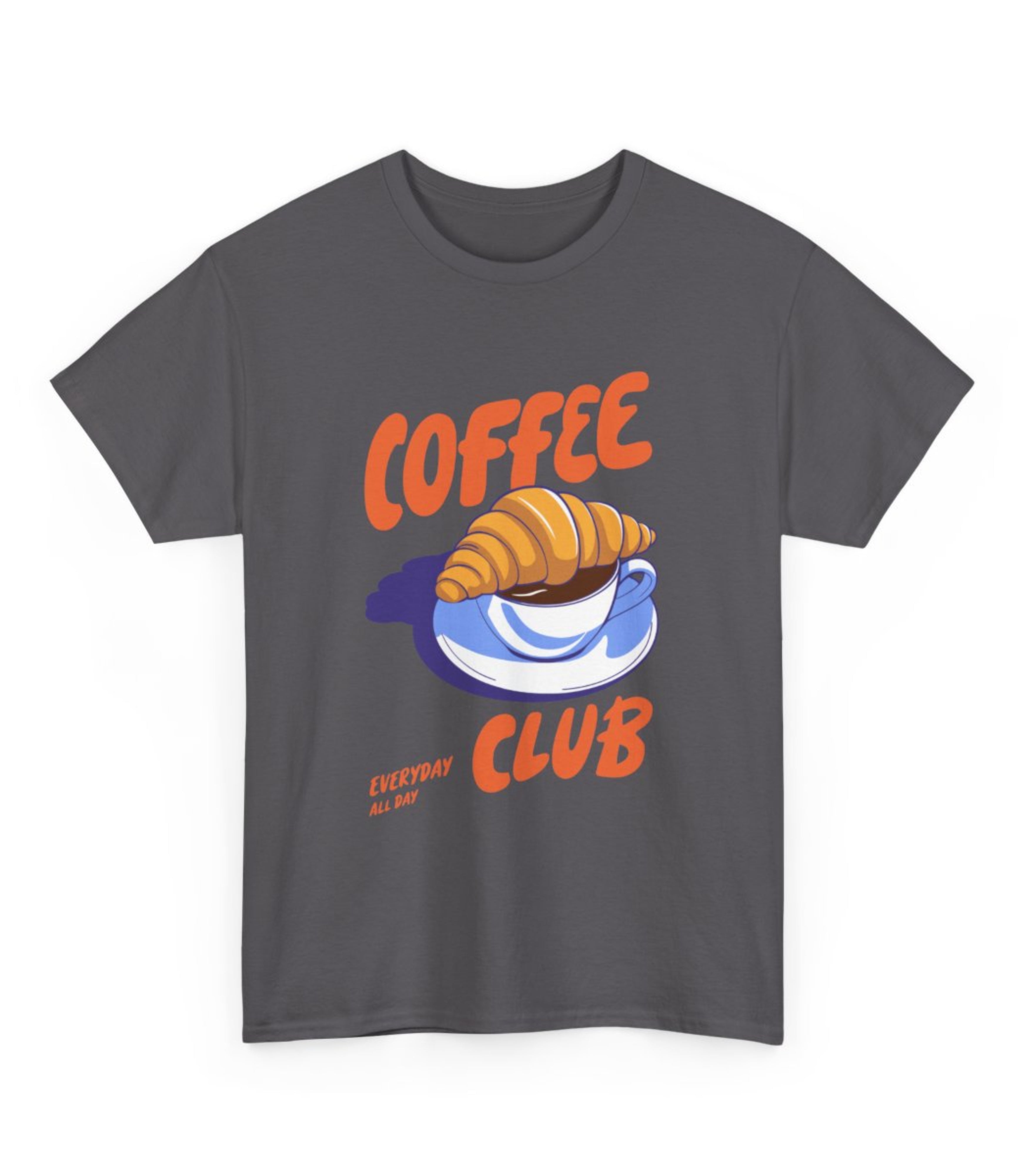 Coffee Club Everyday All Day T-Shirt