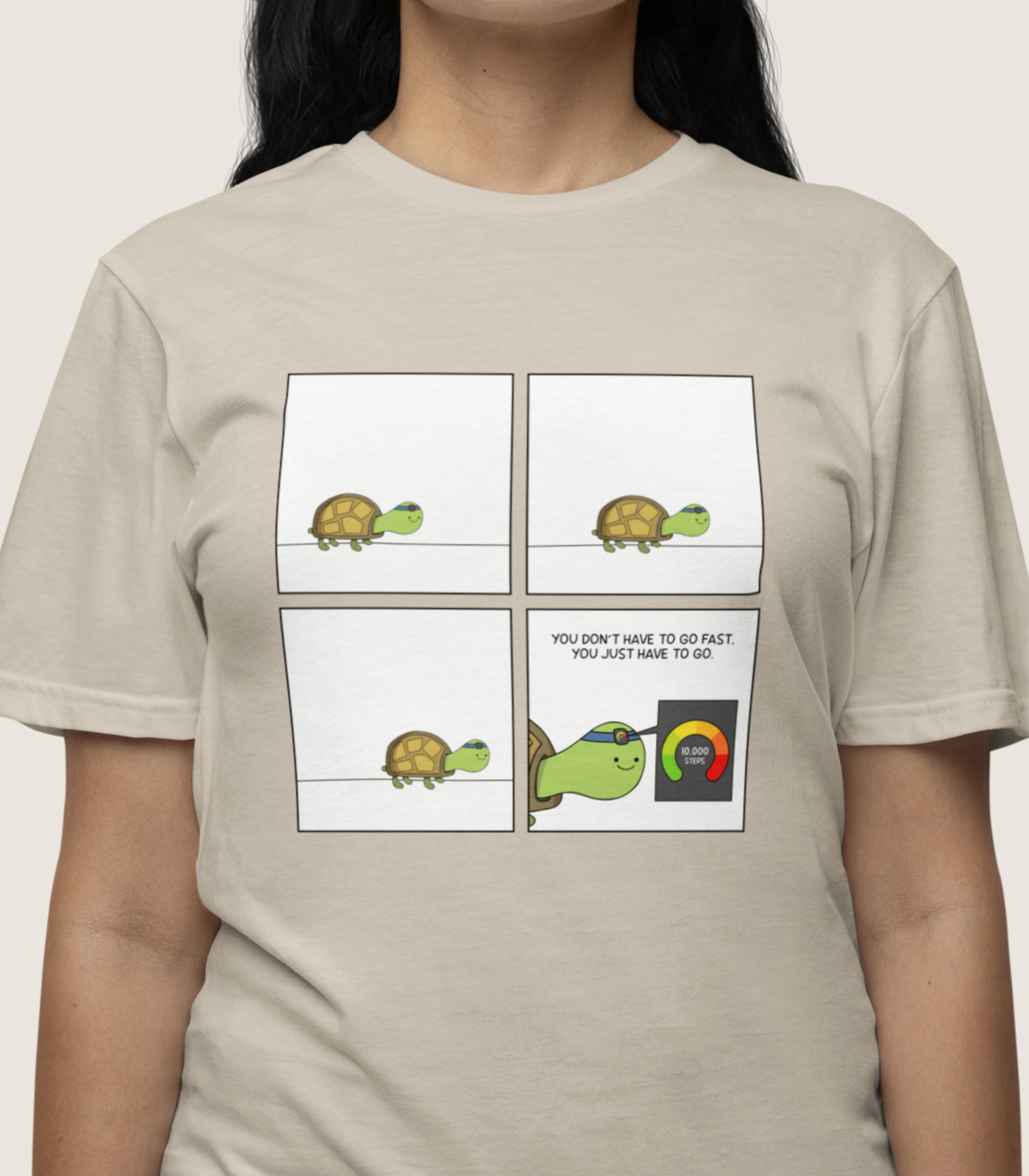 You Don't Have To Go Fast. You Just Have To Go T-Shirt