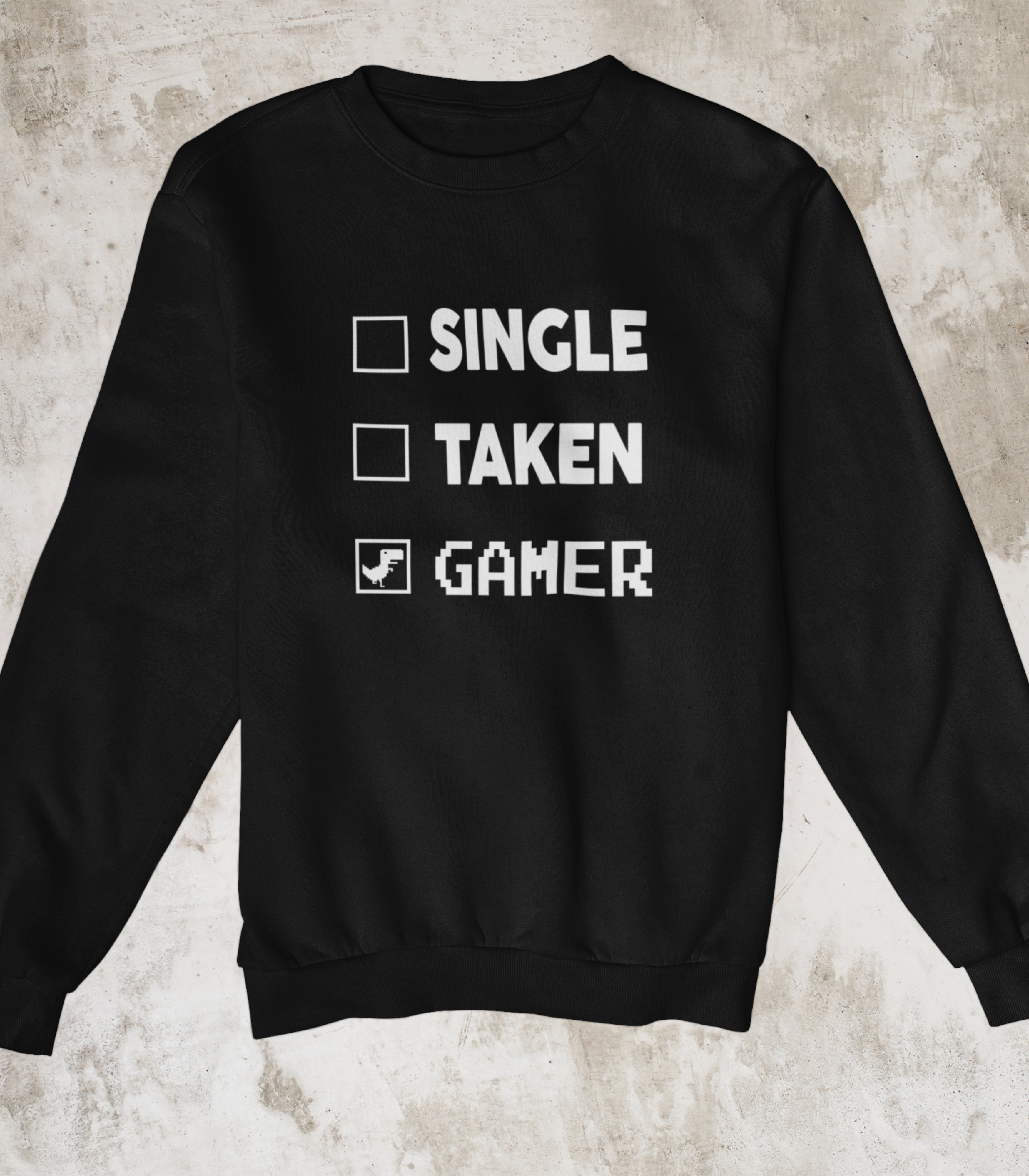 Single taken gamer Sweatshirt