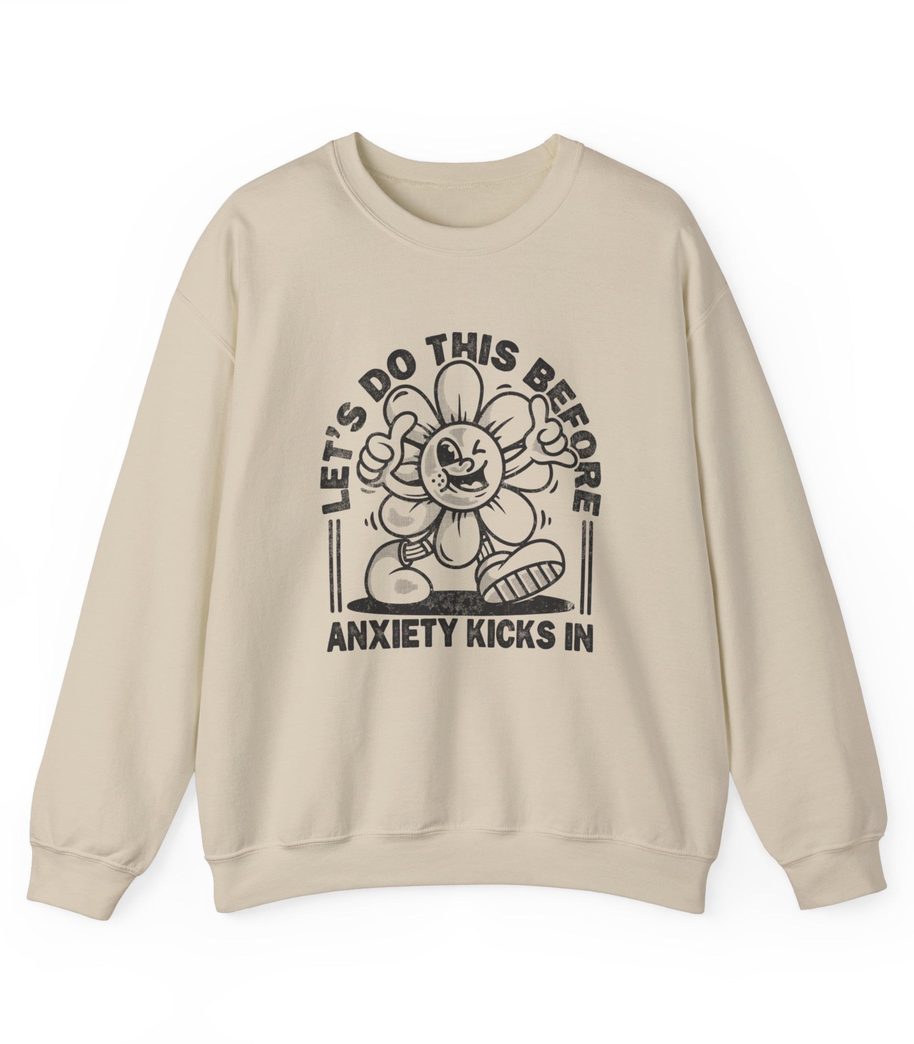 Let's Do This Before Anxiety kicks In Sweatshirt