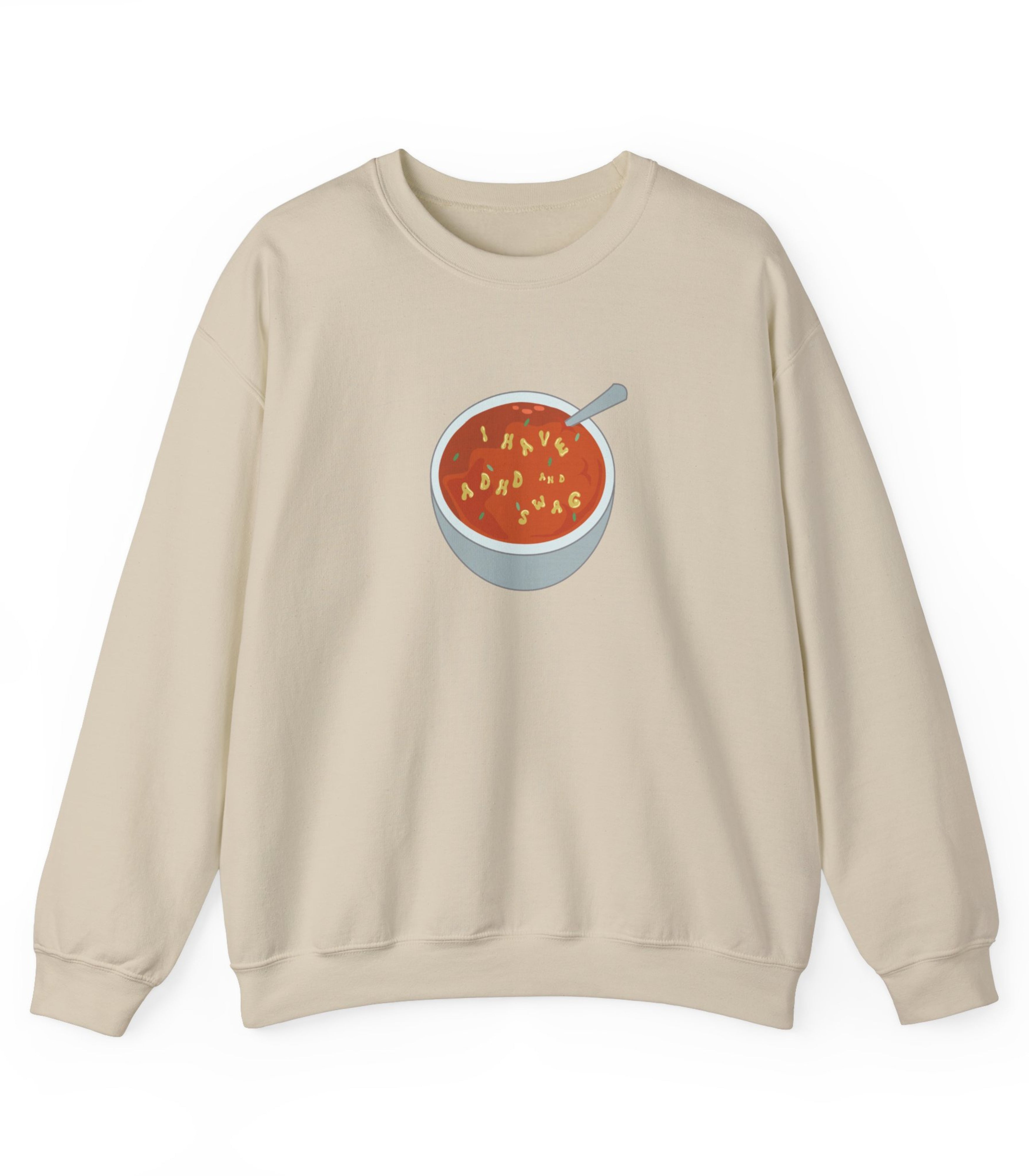 I Have ADHD And Swag Sweatshirt