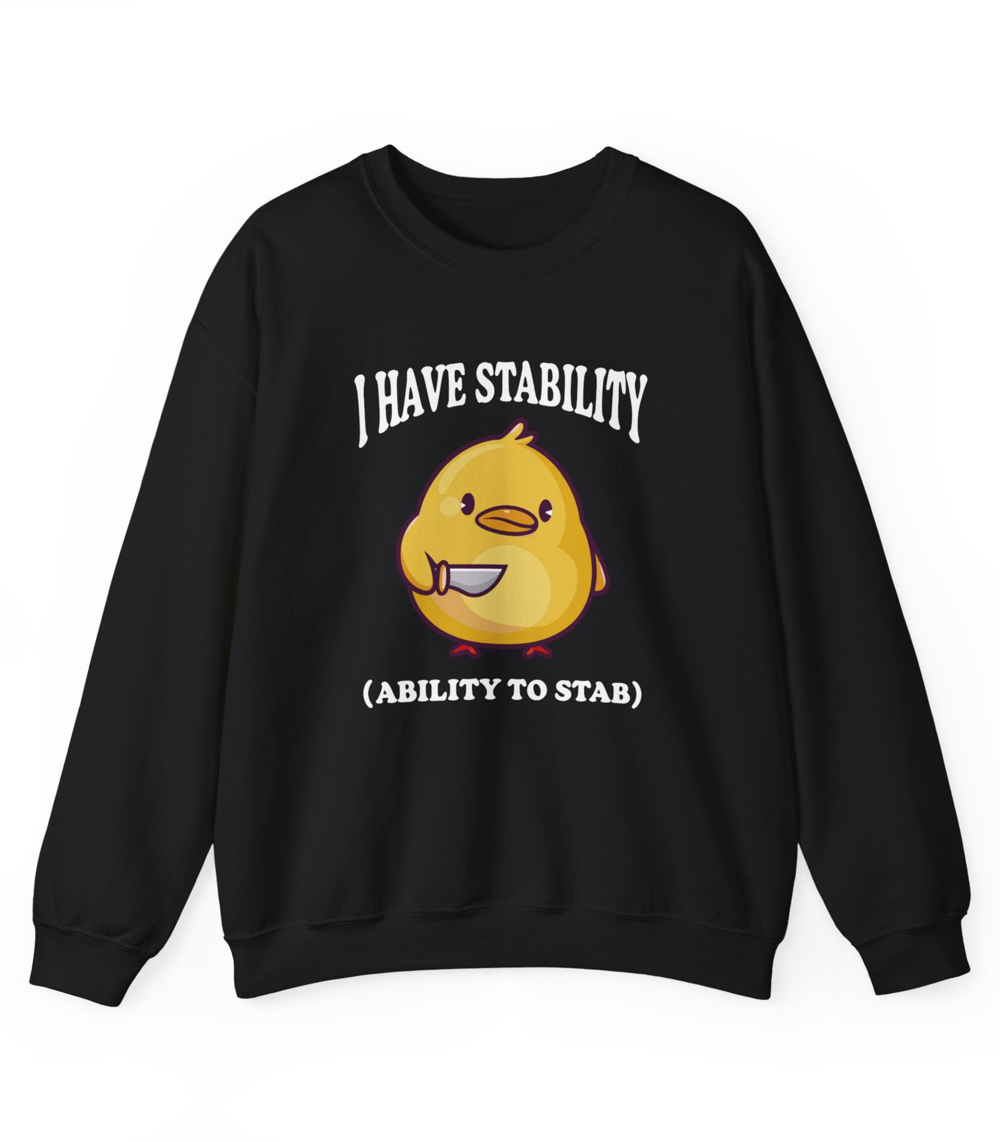 I Have Stability Sweatshirt