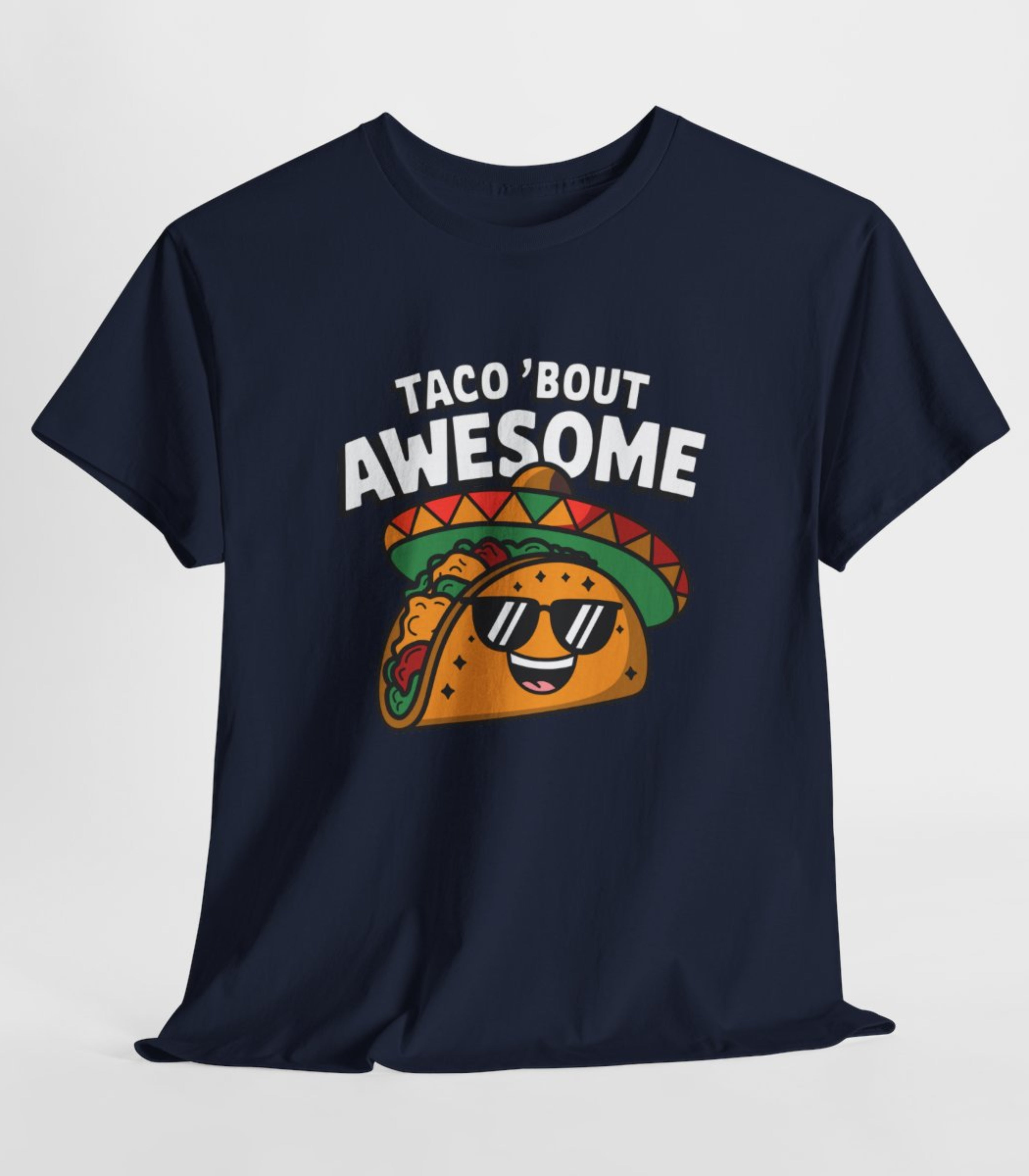 Taco Bout Awesome T-Shirt