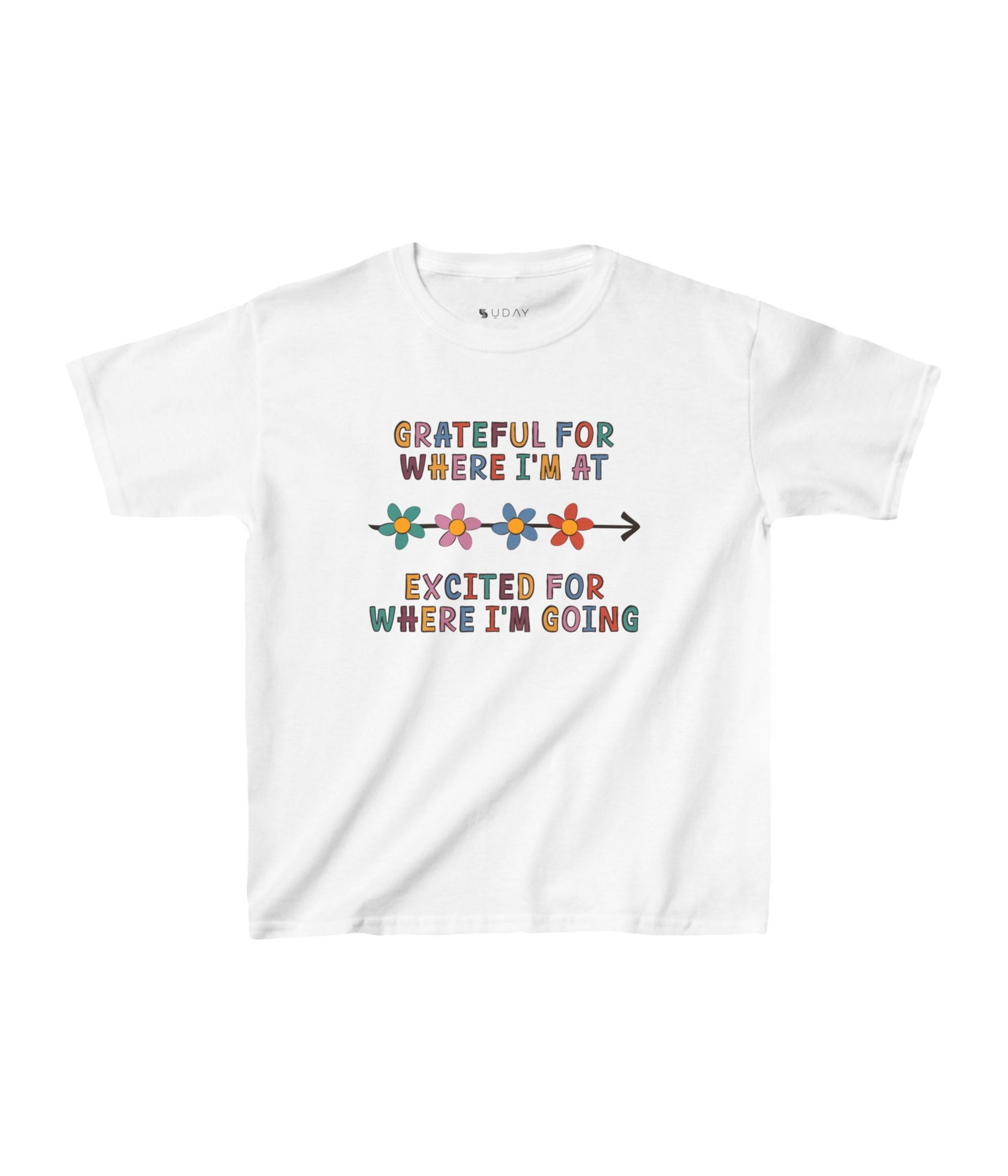 Grateful For Where I'm At, Excited For Where I'm Going Kids Tee