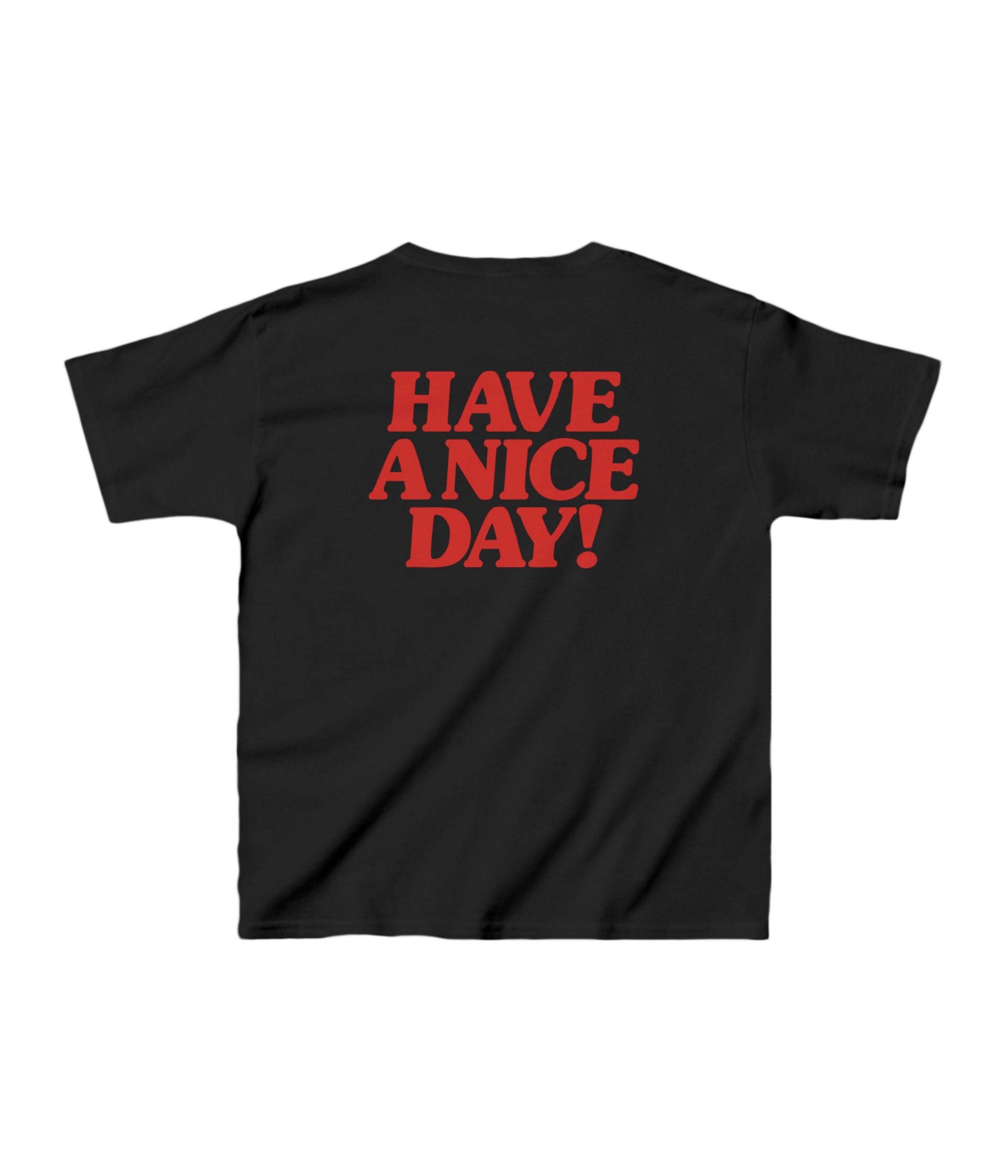 Have a nice day Kids Tee