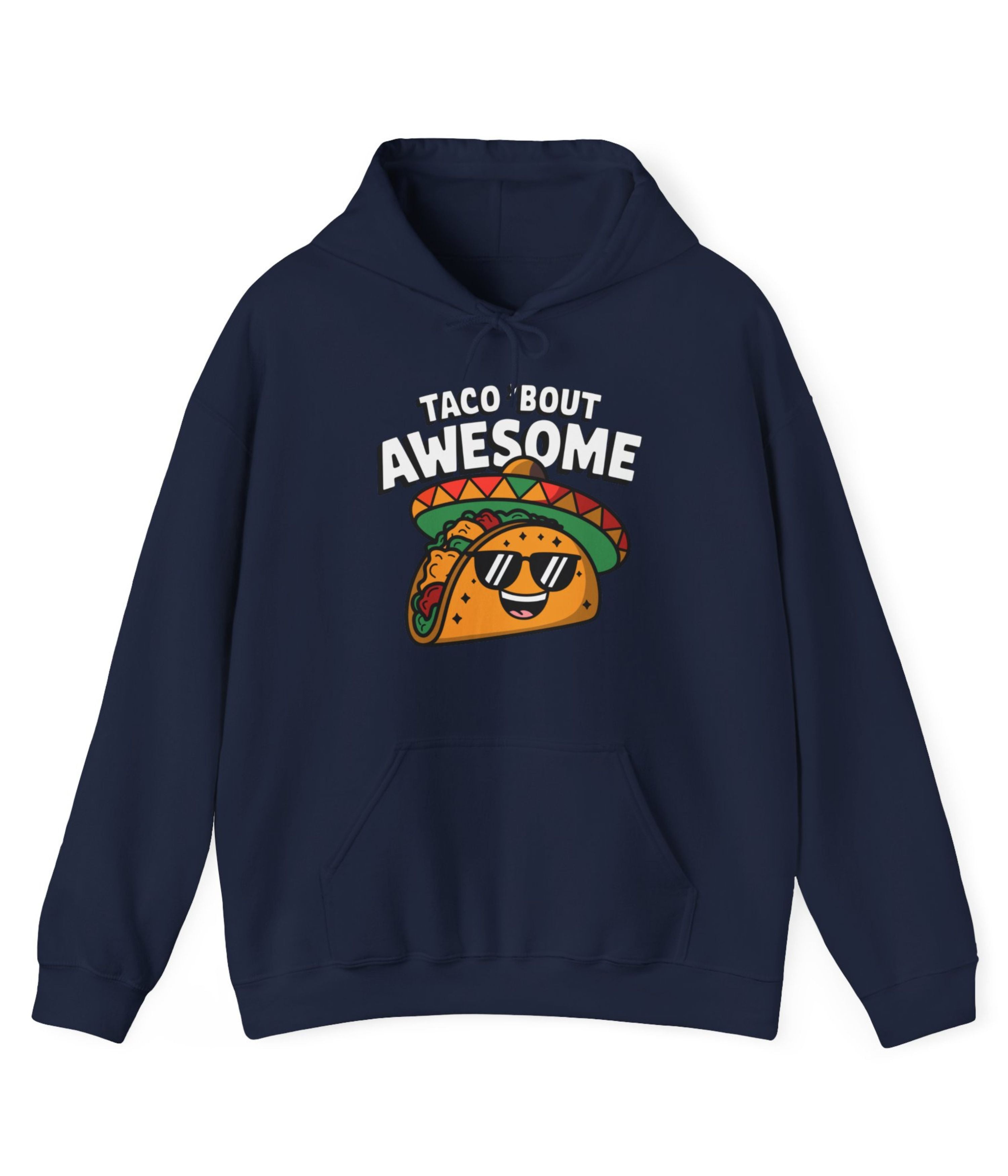 Taco' Bout Awesome Hoodie