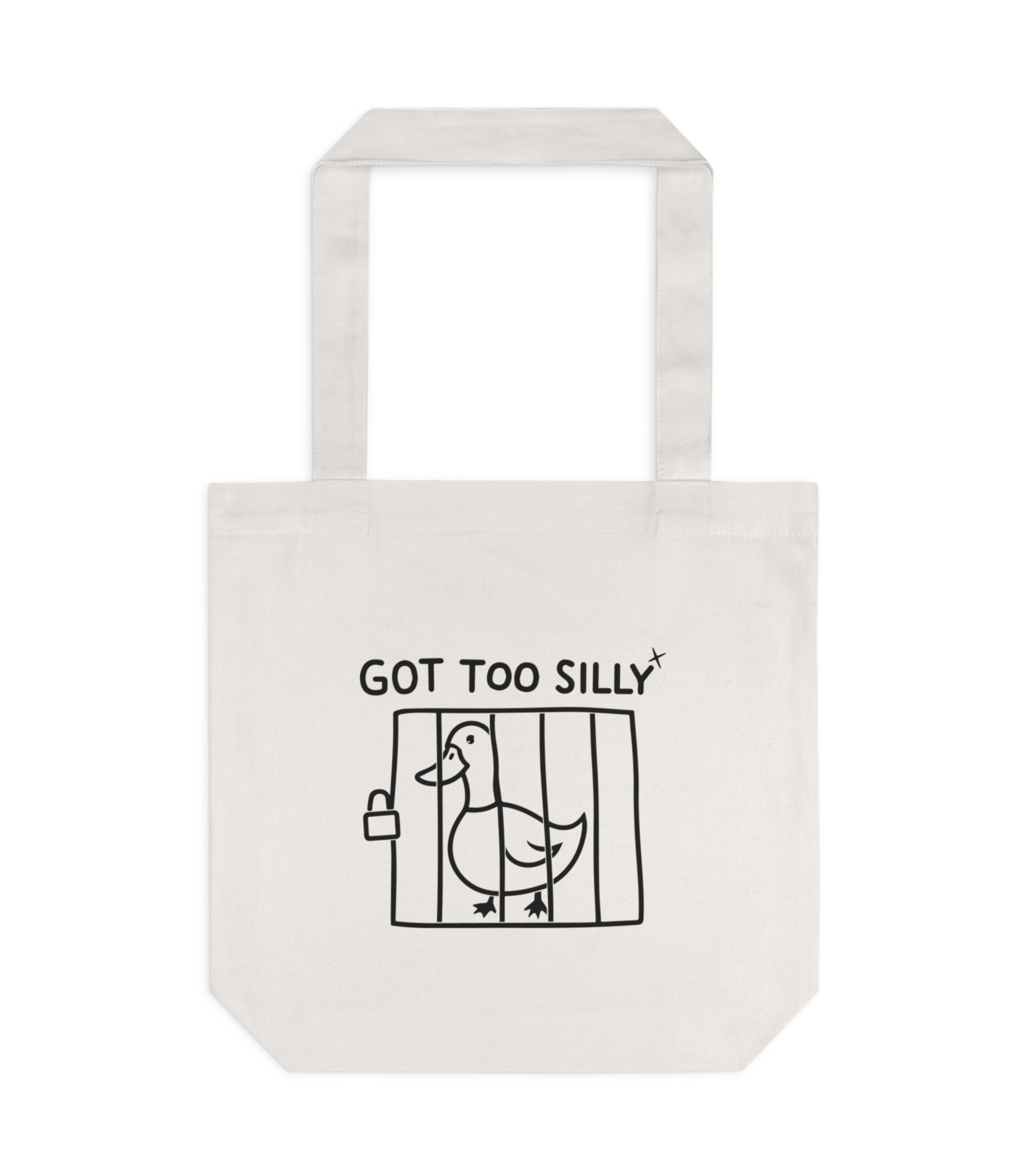 Got Too silly Tote Bag