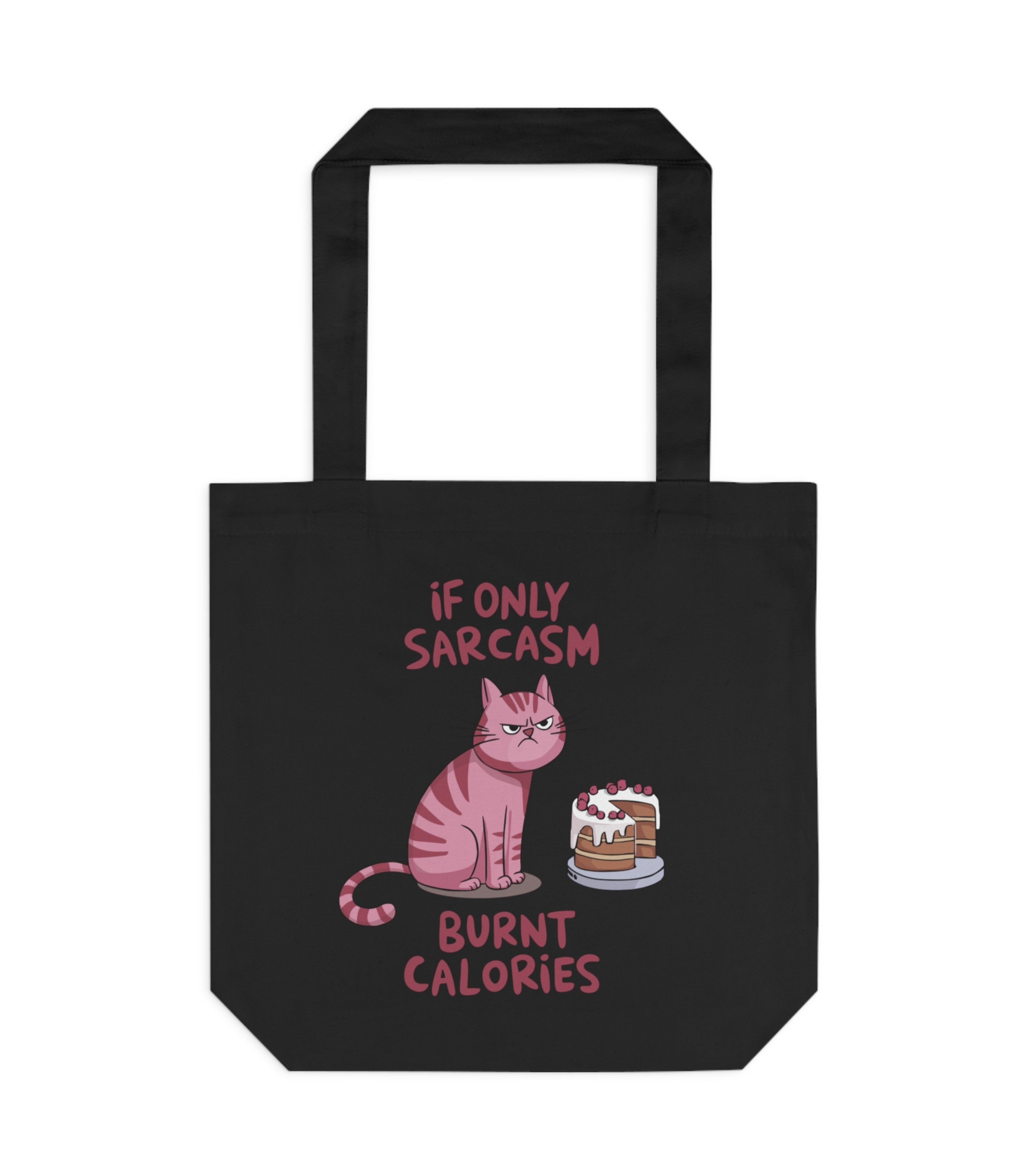 If Only Sarcasm Burnt Calories Tote Bag
