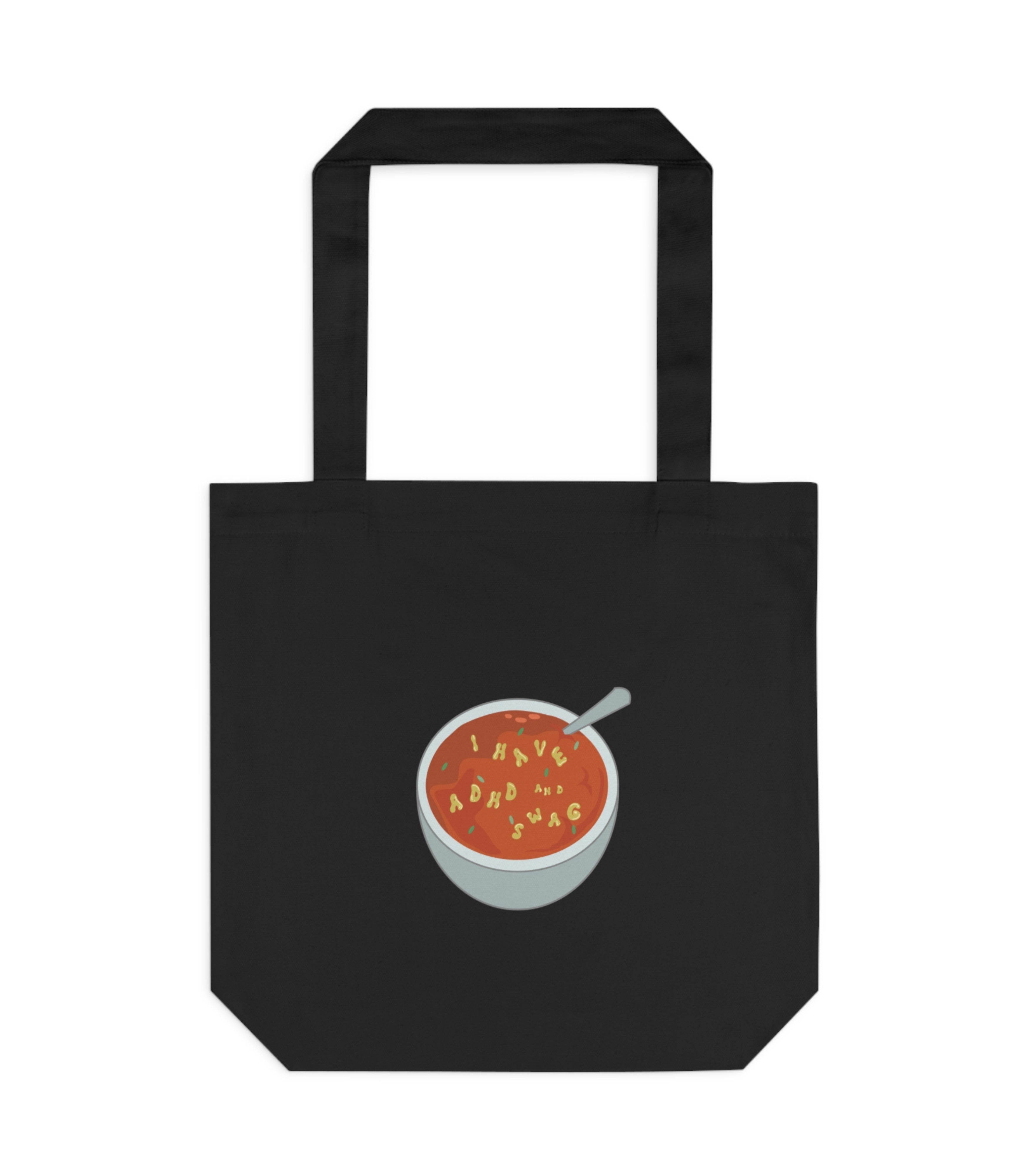 I Have ADHD And Swag Tote Bag