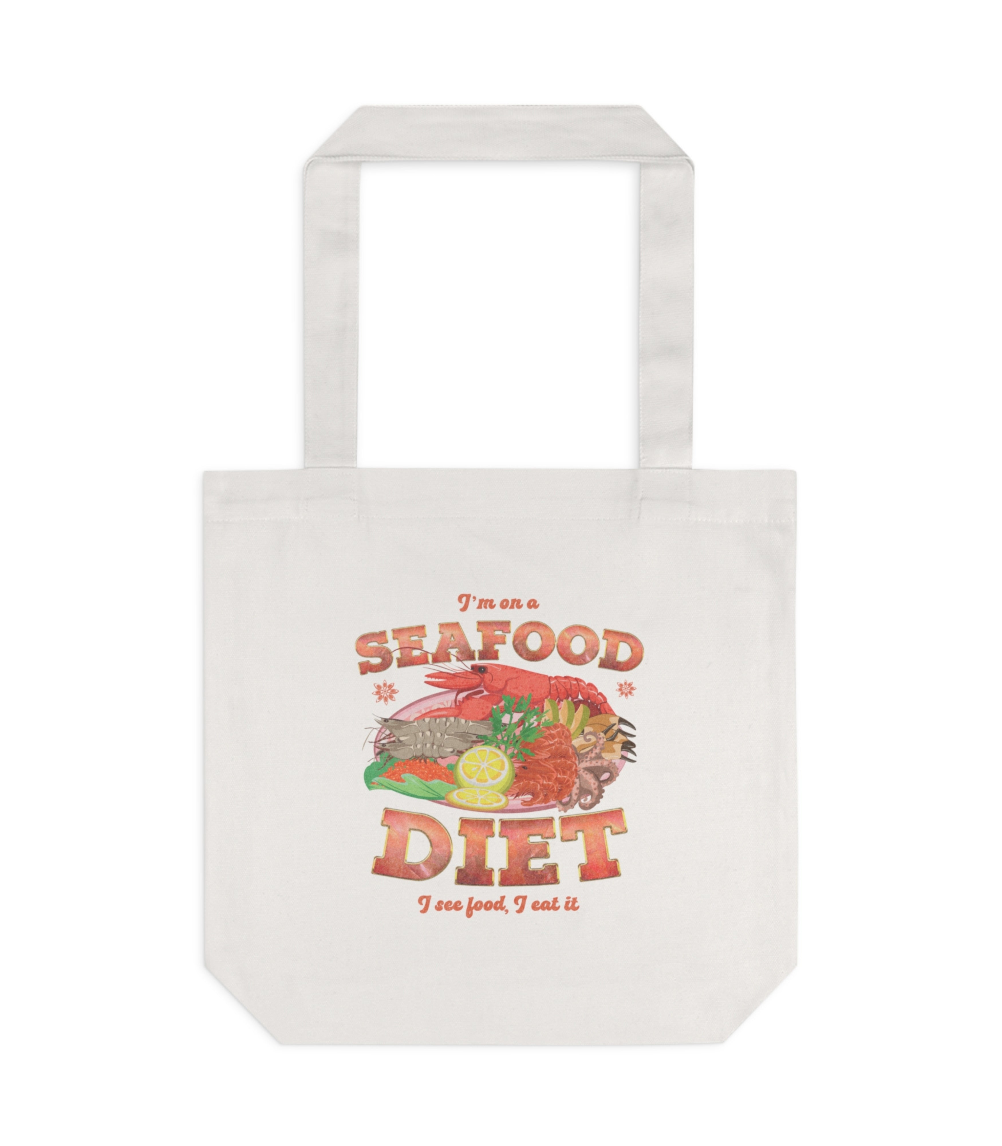I'm On A Seafood Diet I See Food I Eat It Tote Bag