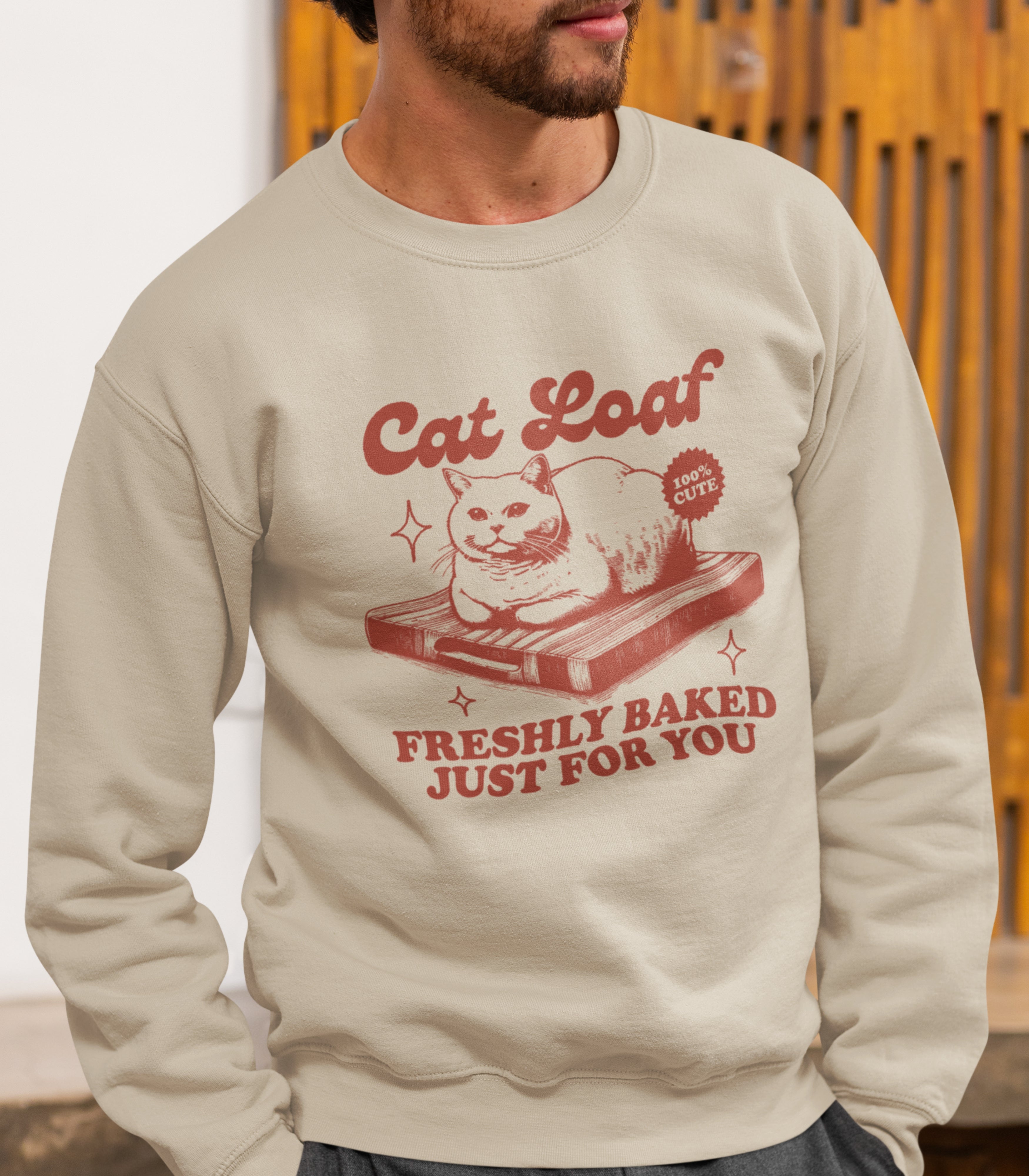 Cat Loaf Freshly Baked Just For You Sweatshirt