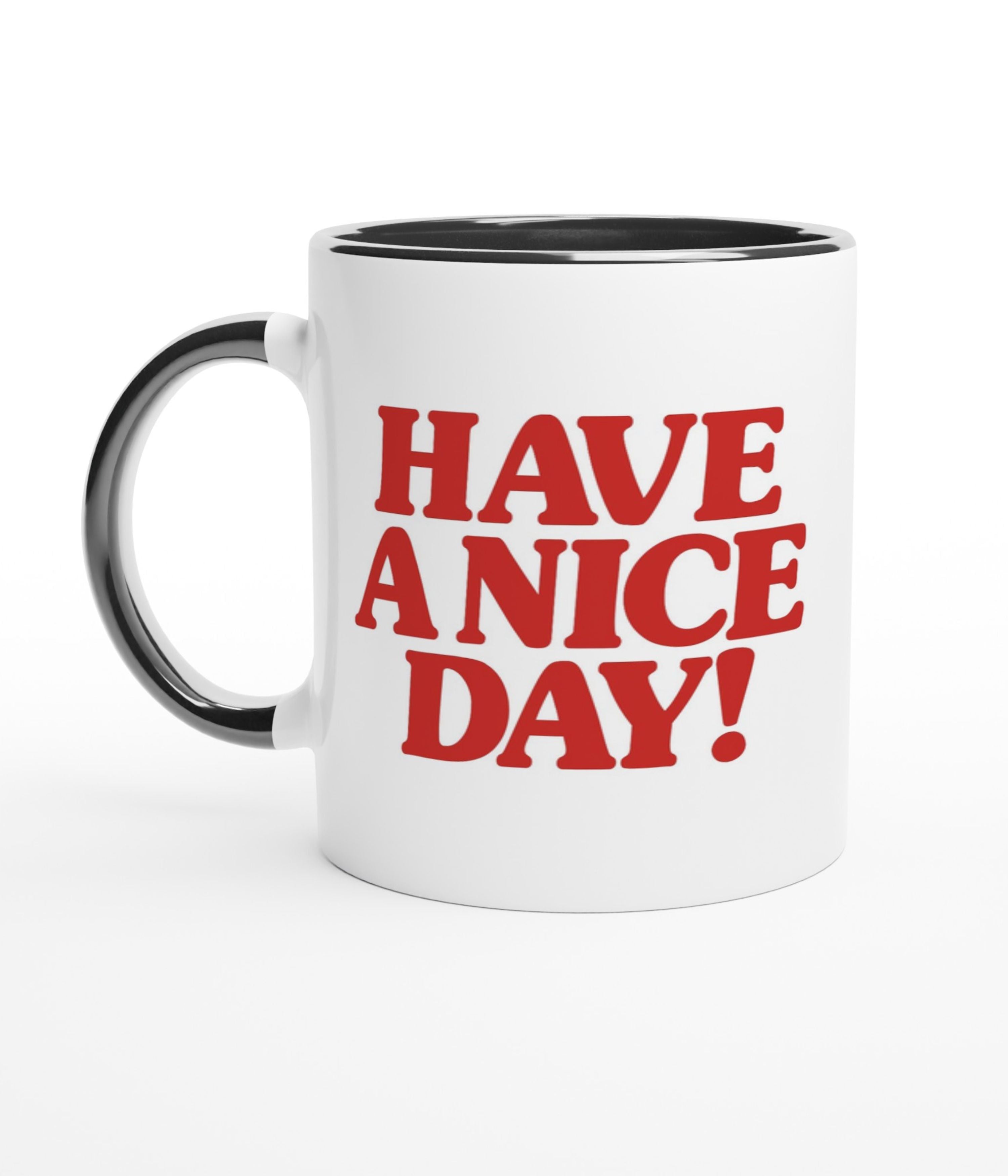 Have A Nice Day White Mug with Colour Inside