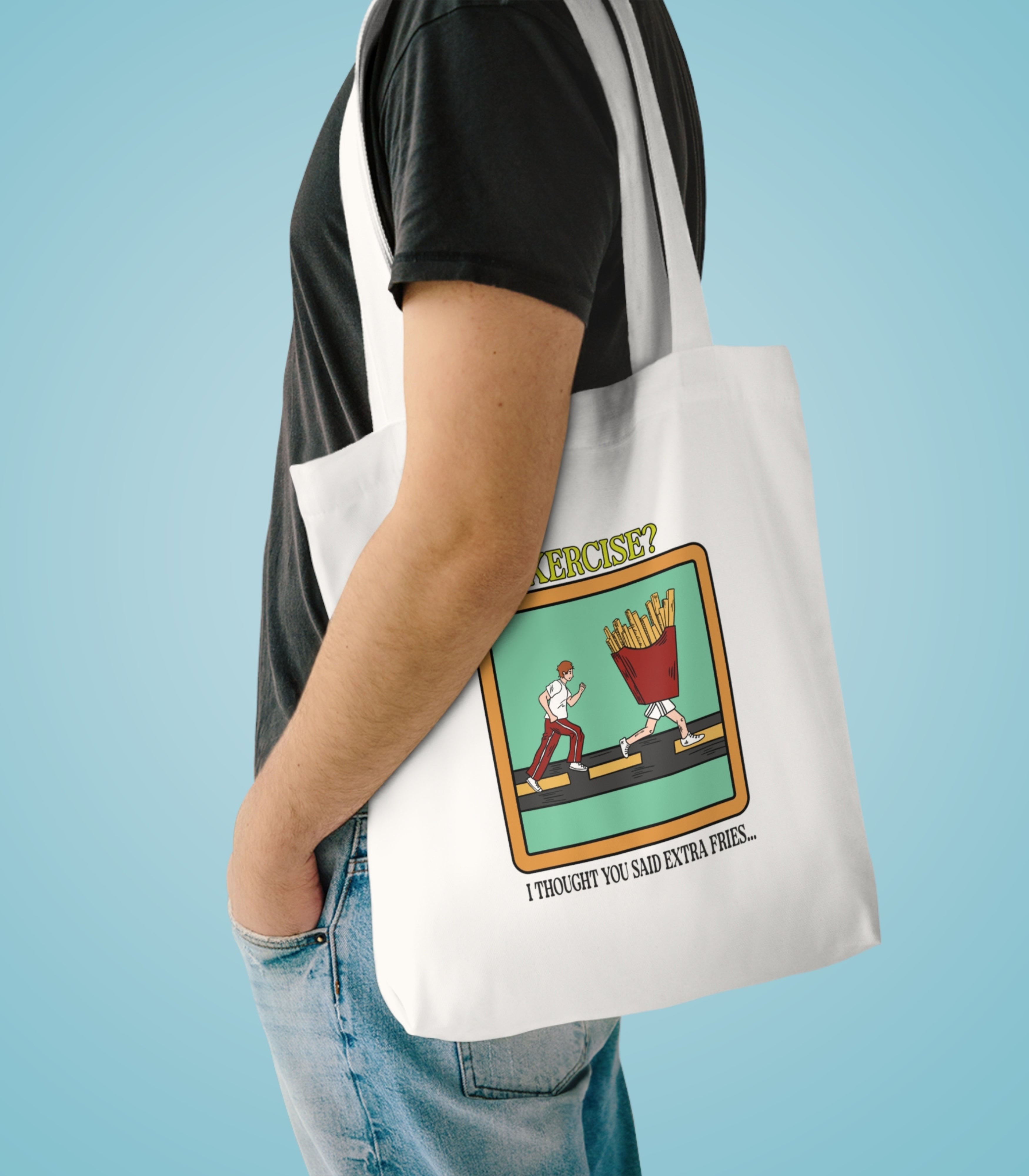 Exercise I Thought You Said Extra Fries Tote Bag