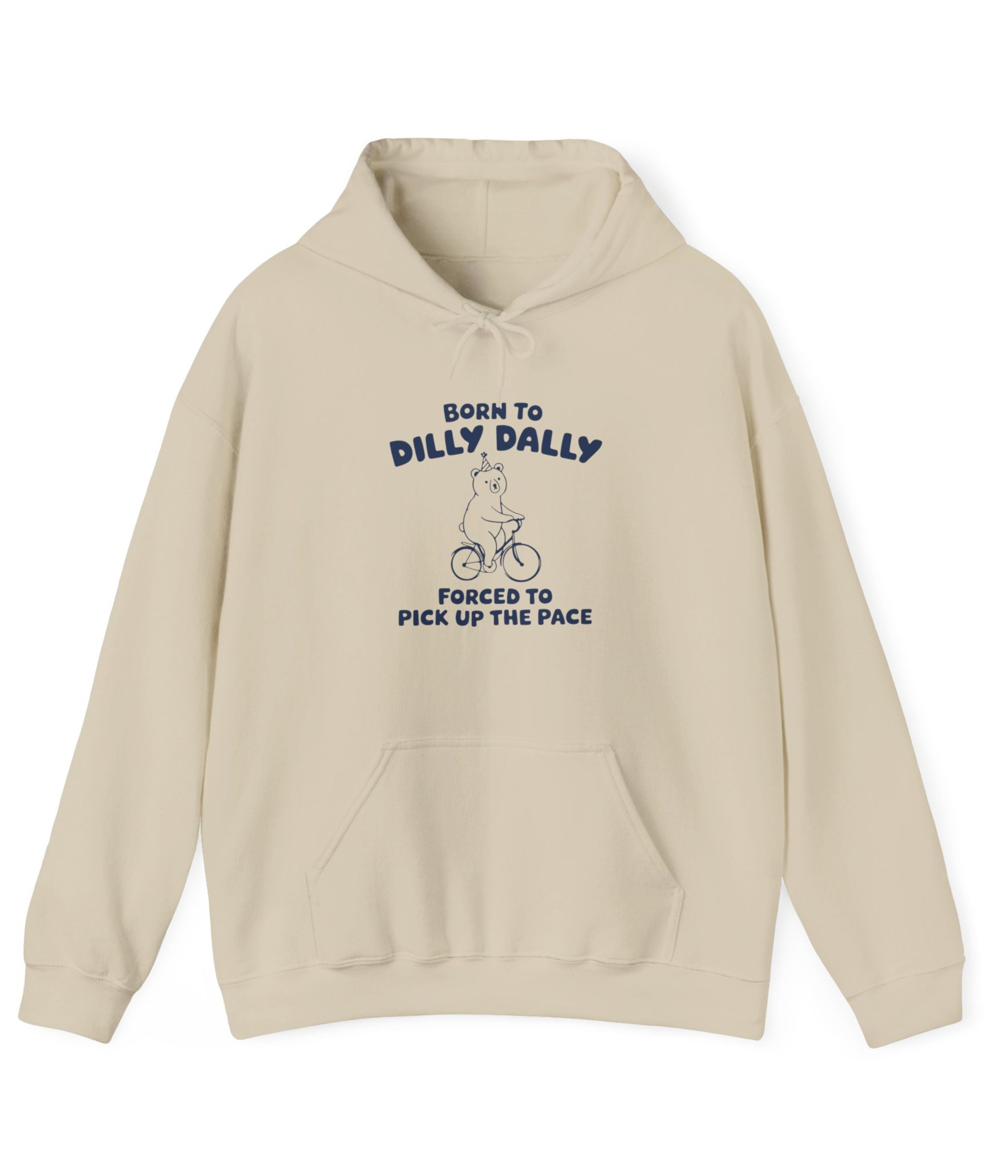 Born To Dilly Dally Hoodie