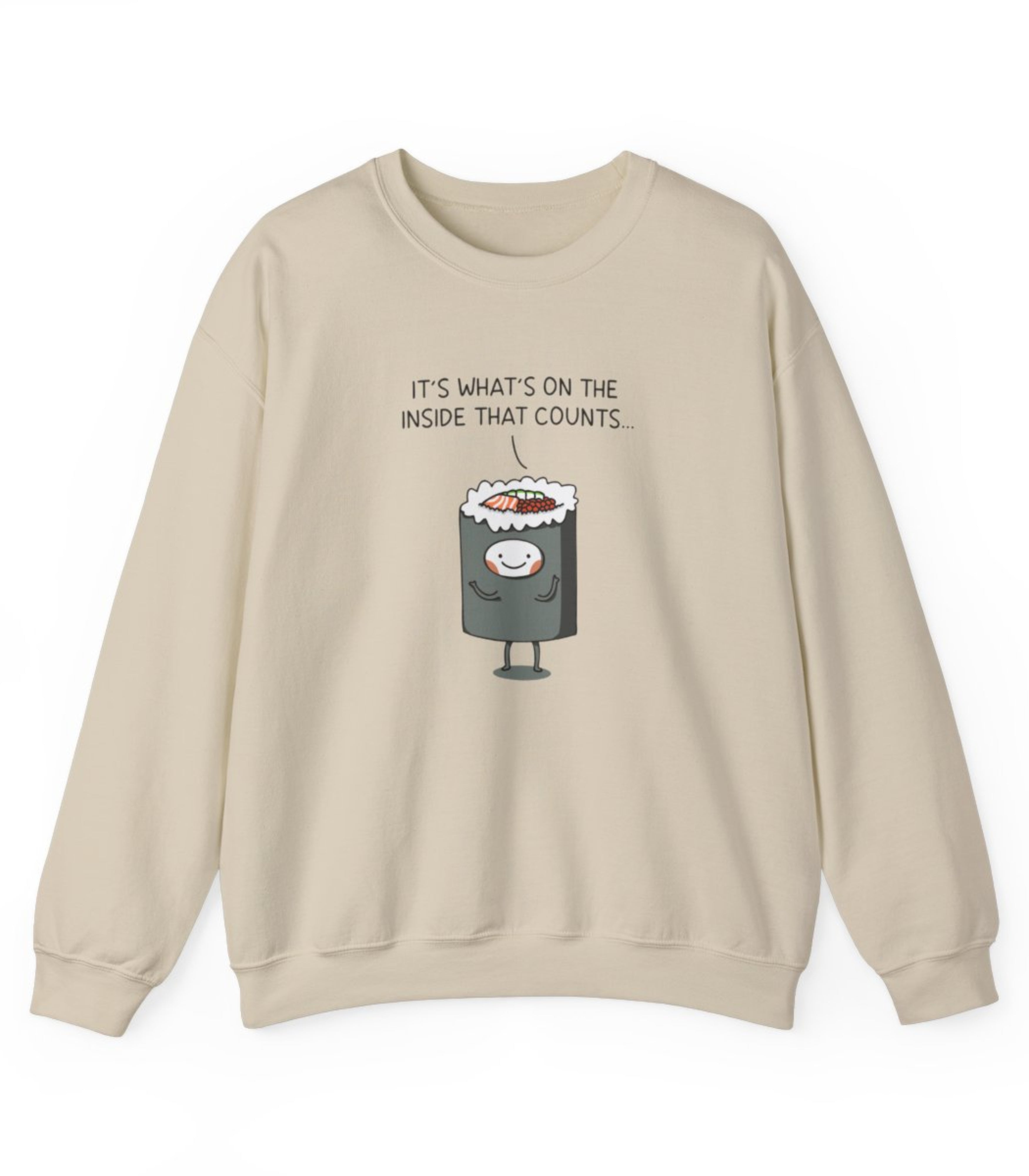It's what's on the inside that counts Sweatshirt