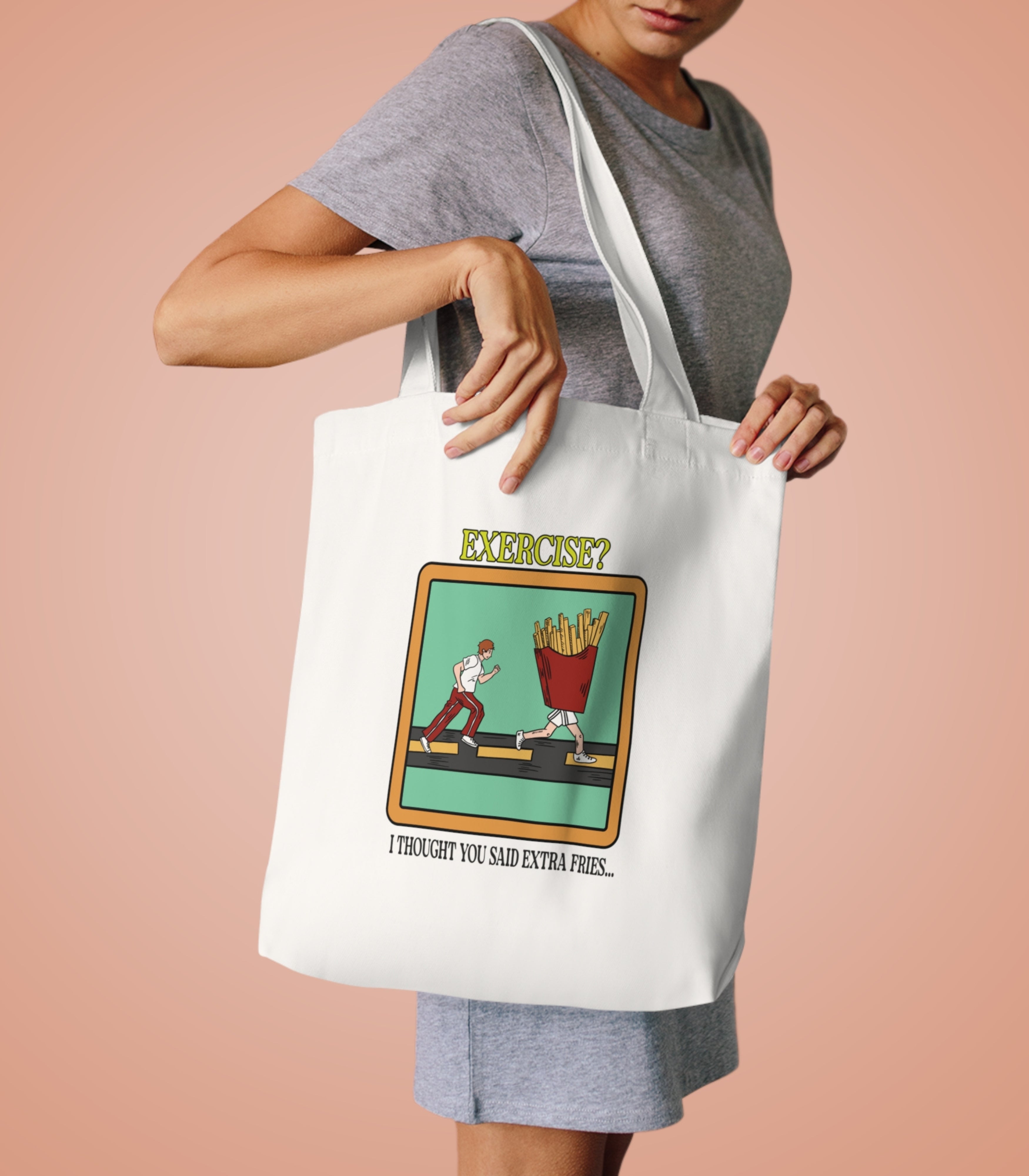 Exercise I Thought You Said Extra Fries Tote Bag