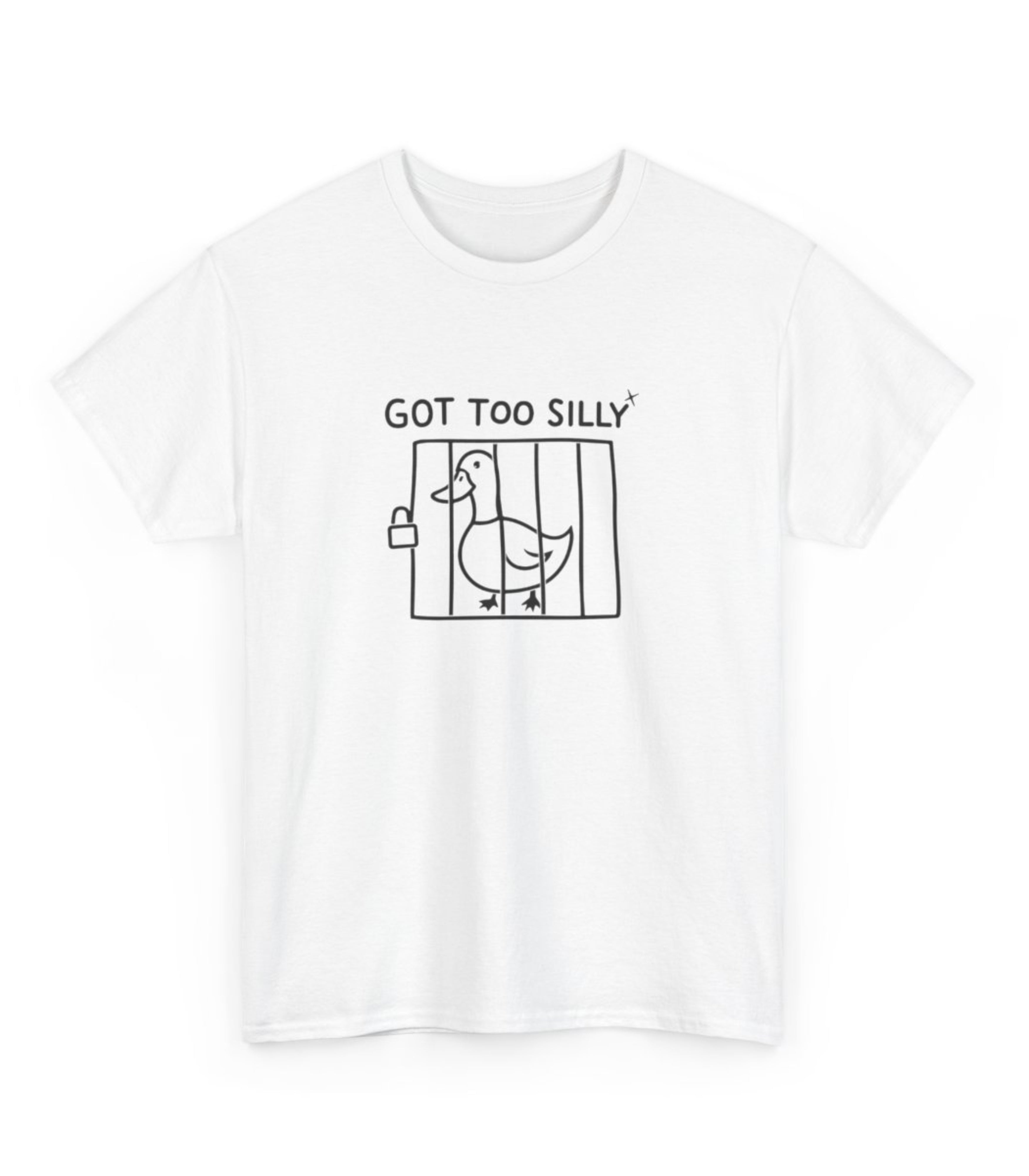 Got too Silly T-Shirt