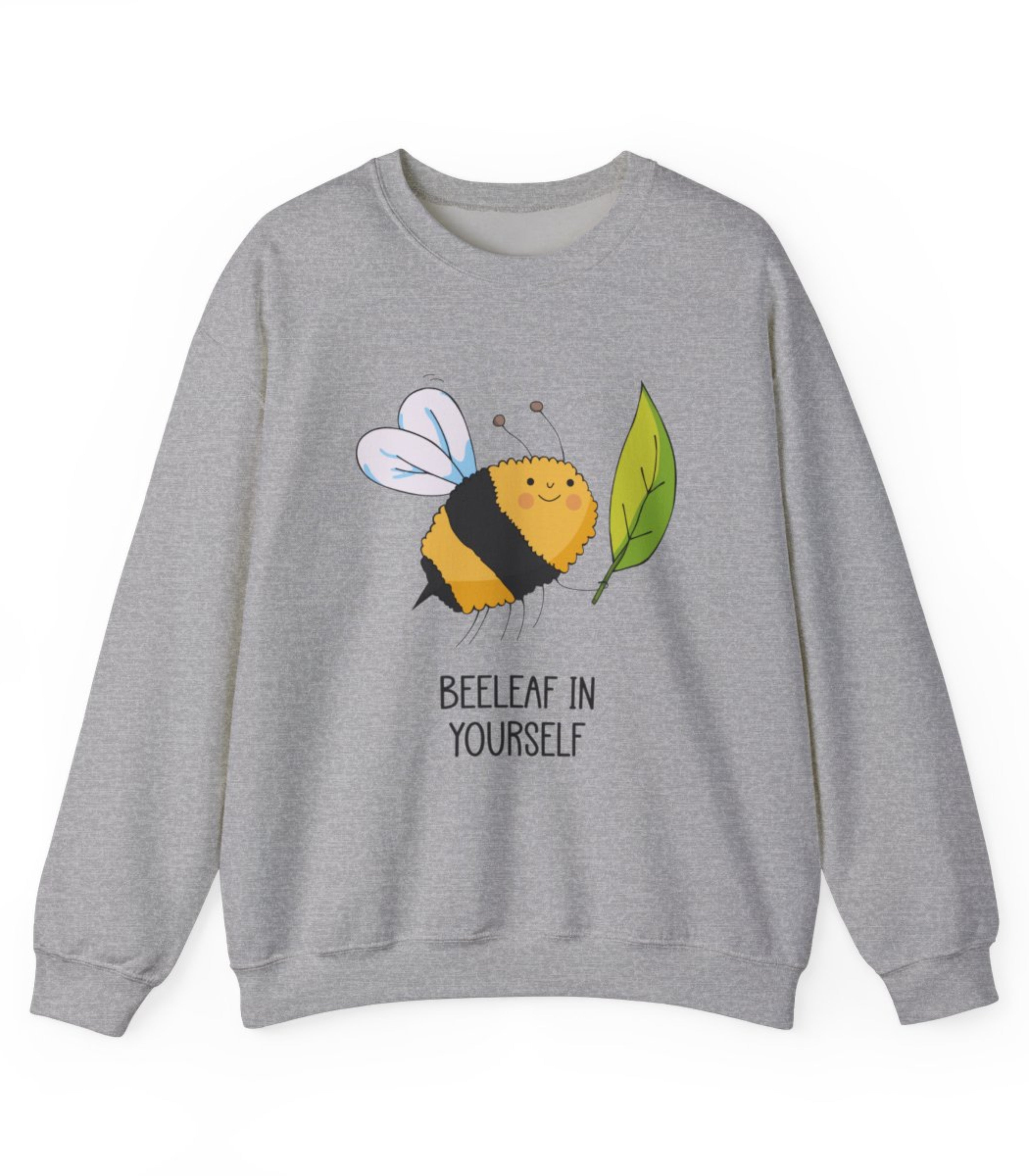 Beeleaf in yourself Sweatshirt