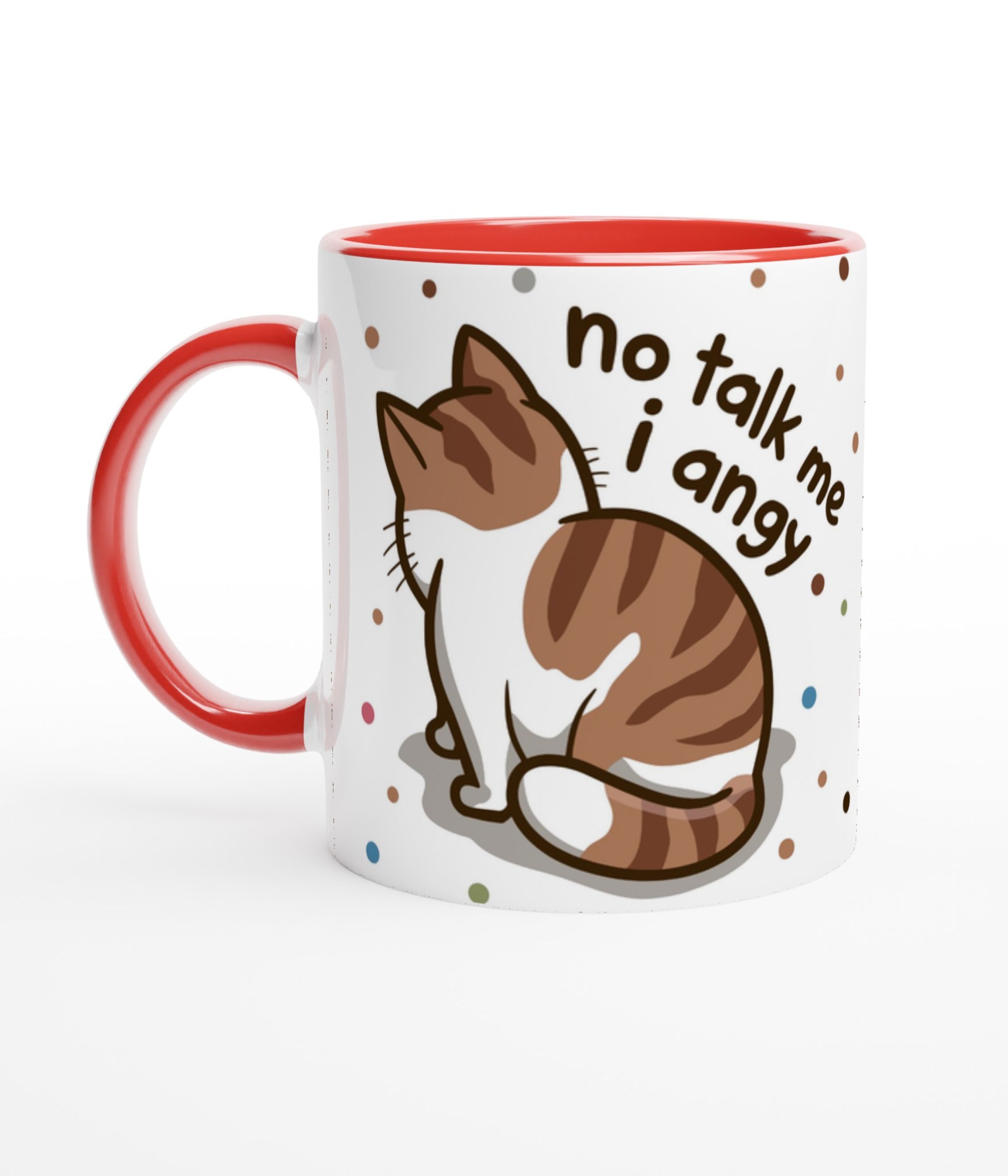 No Talk Me I Angy White Mug With Colour Inside