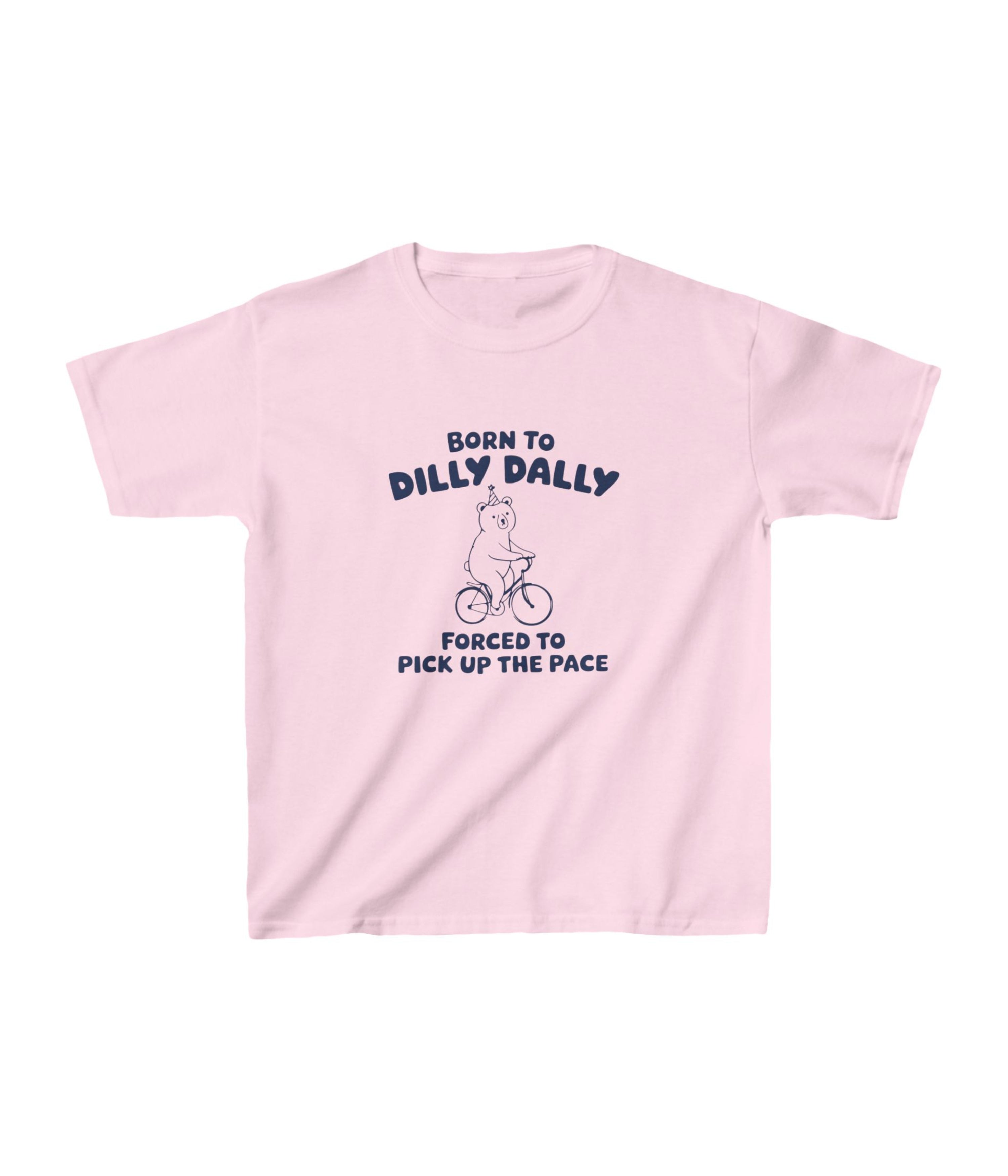 Born To Dilly Dally Kids Tee