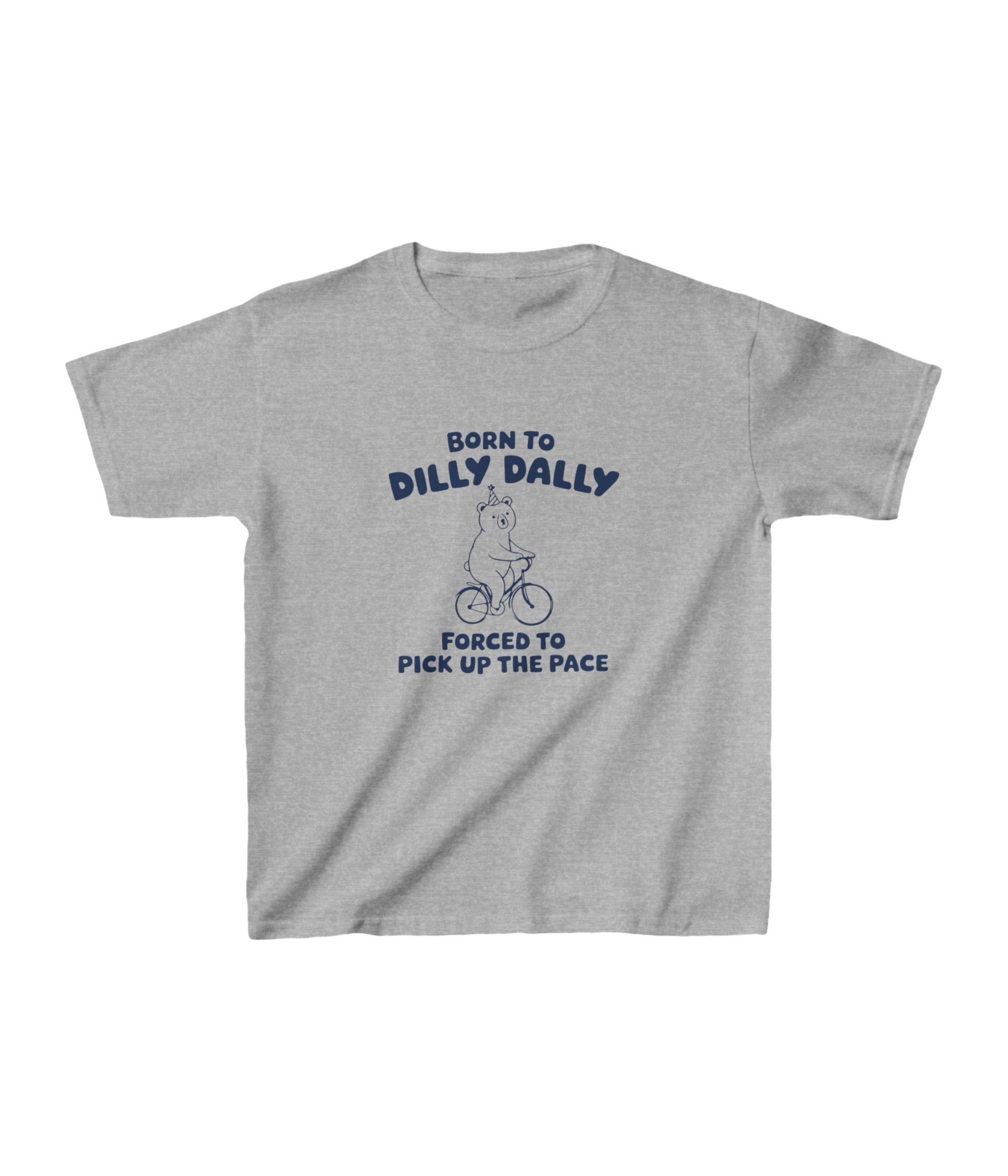 Born To Dilly Dally Kids Tee