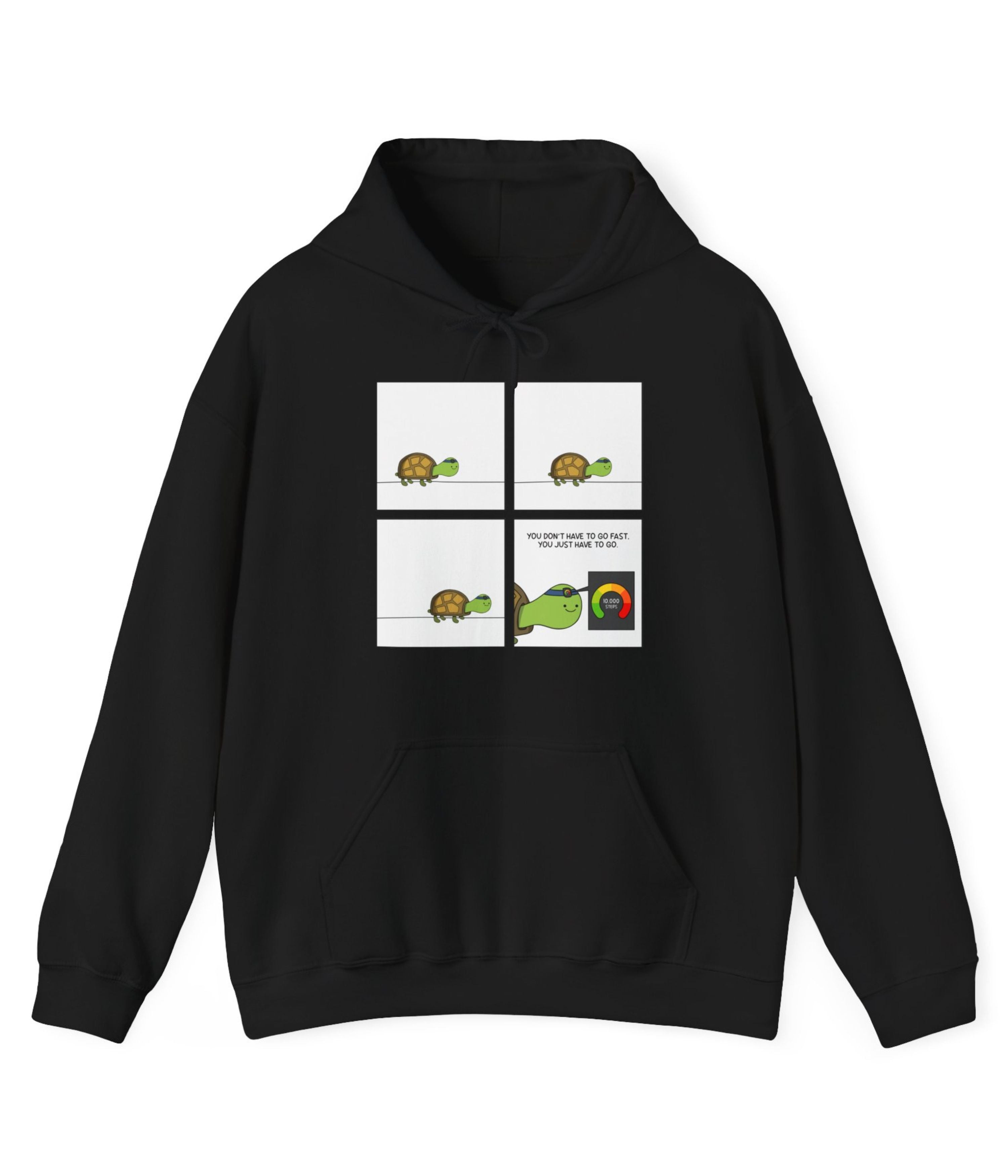 You Don't Have To Go Fast. You Just Have To Go Hoodie