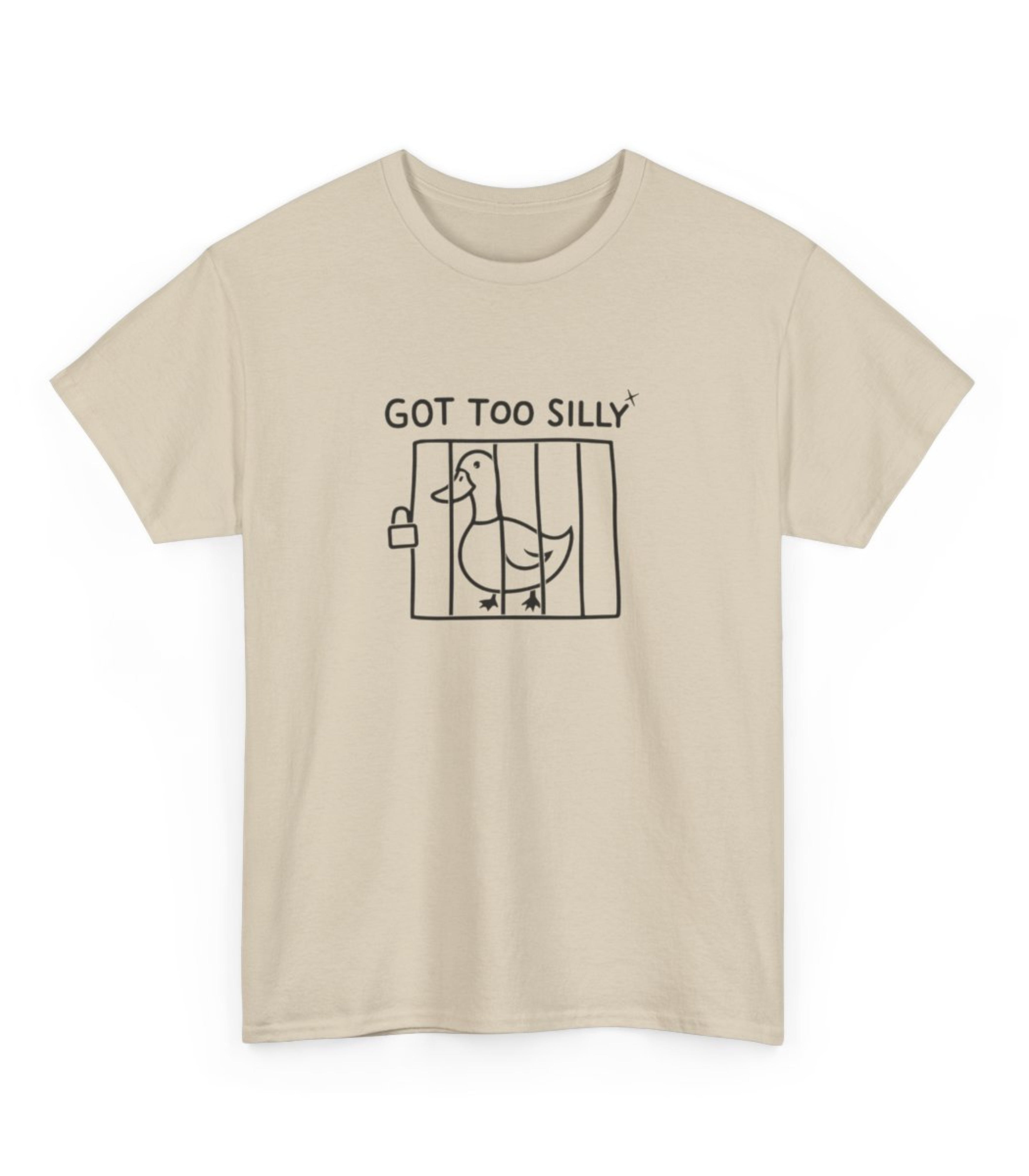 Got too Silly T-Shirt
