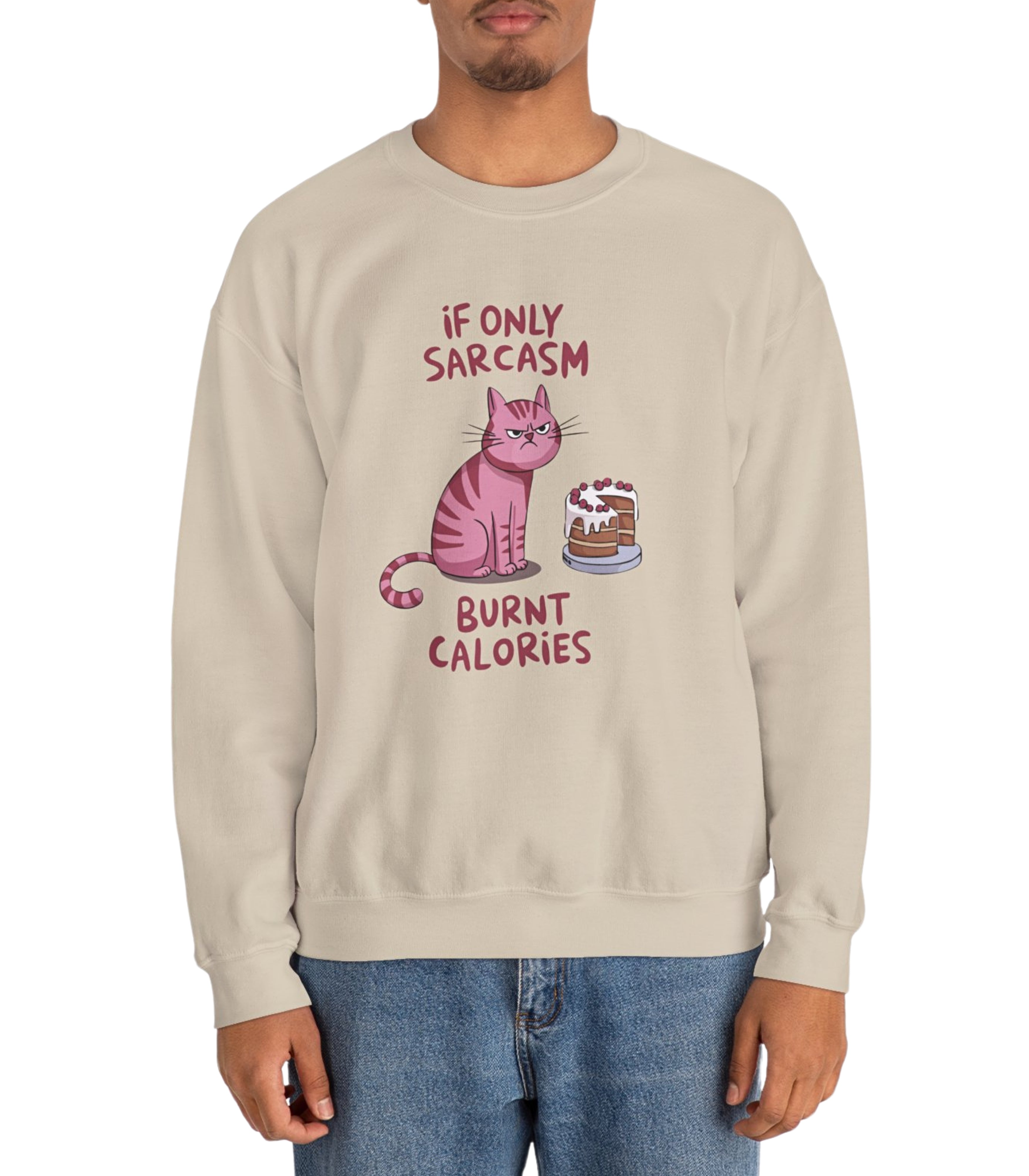 If Only Sarcasm Burnt Calories Sweatshirt