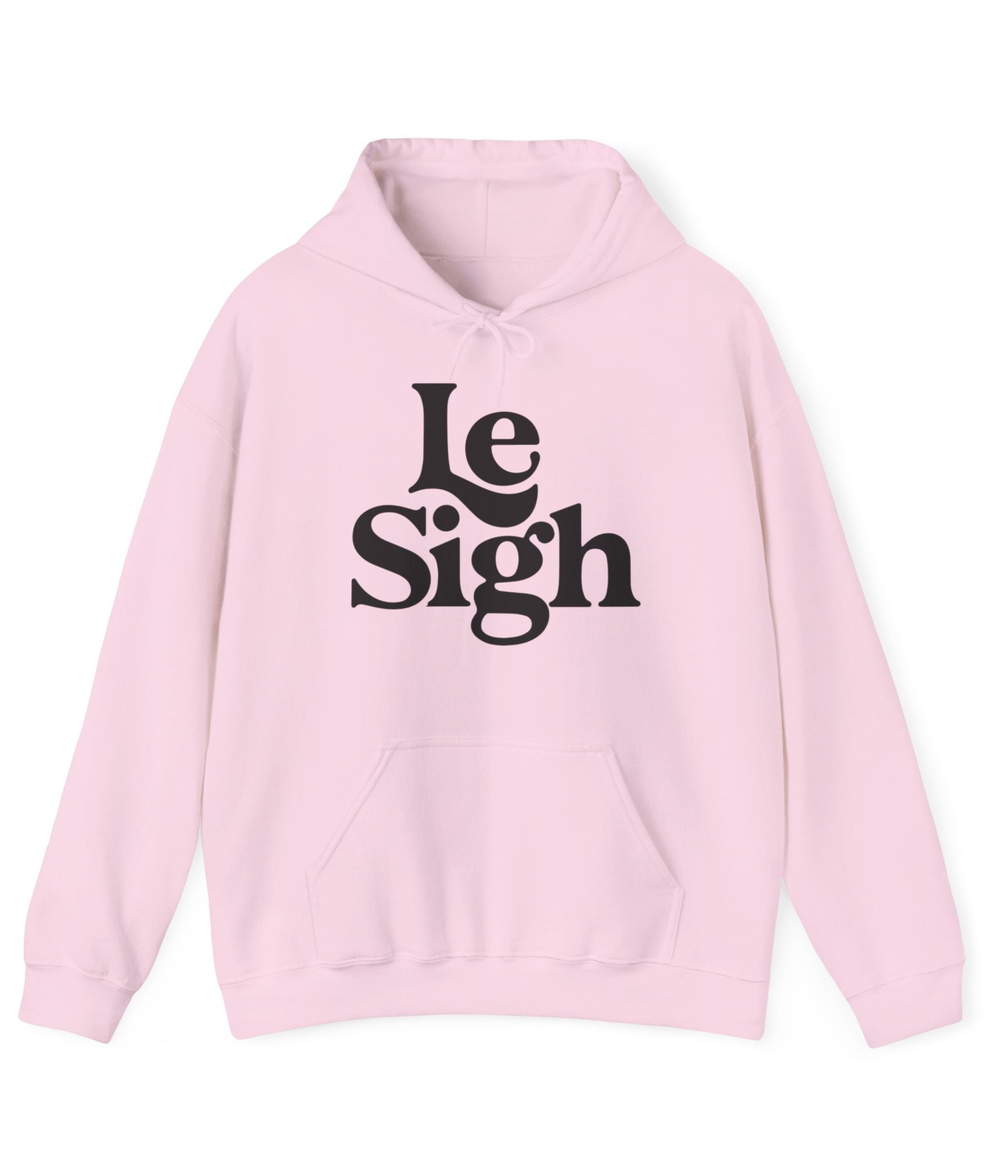 Le Sigh Hoodie