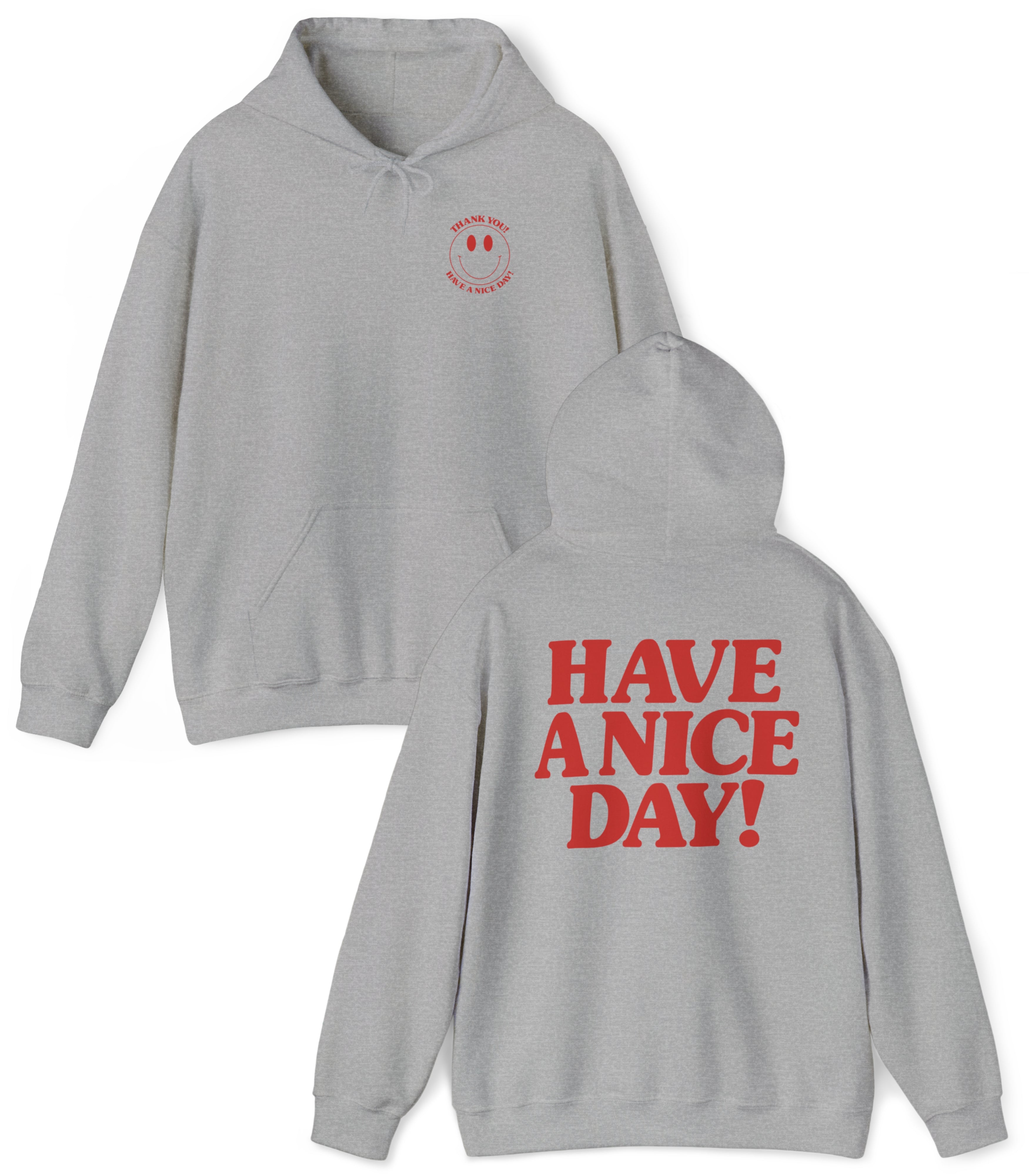 Have A Nice Day Hoodie