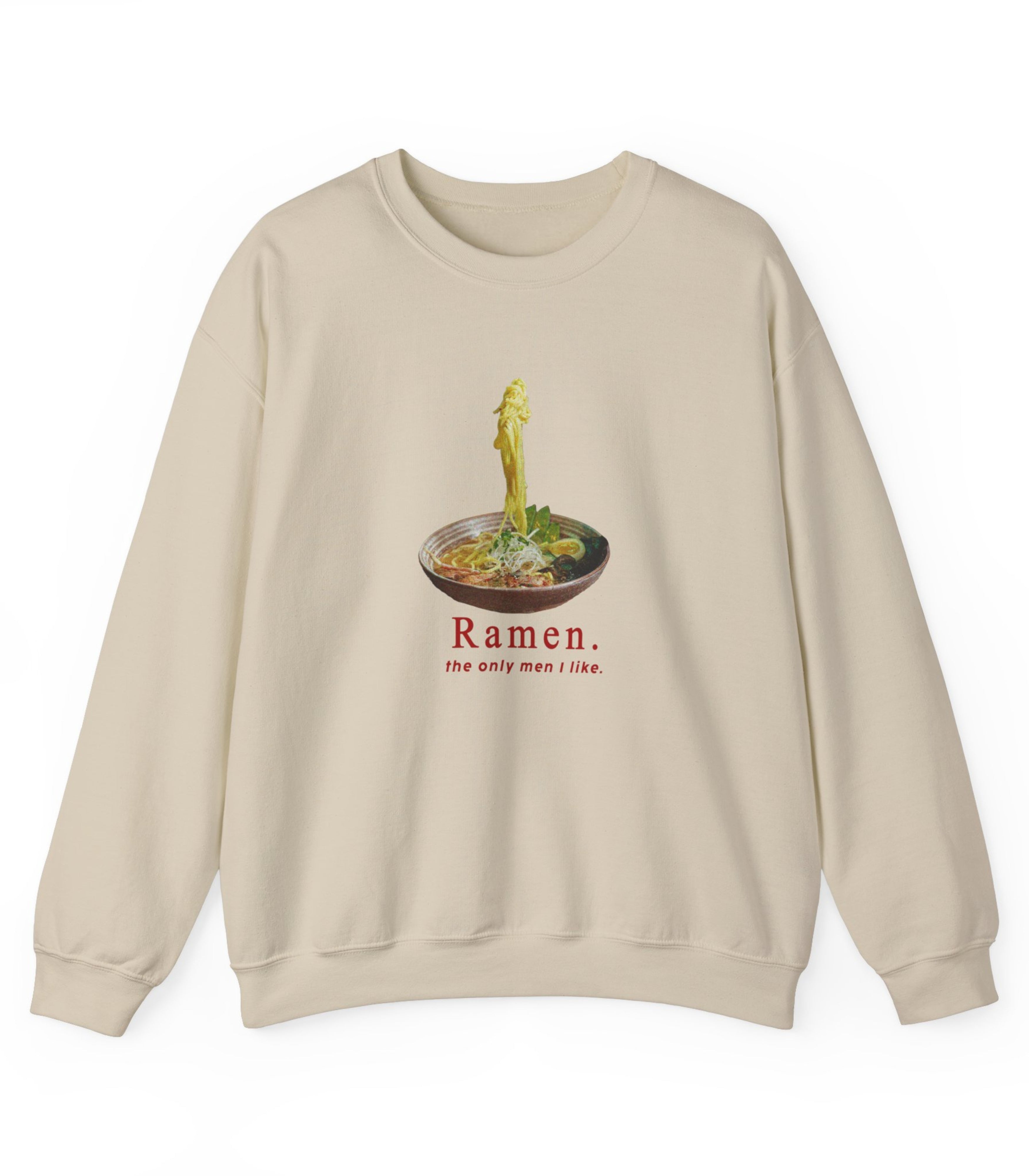 Ramen The Only Men I like Sweatshirt