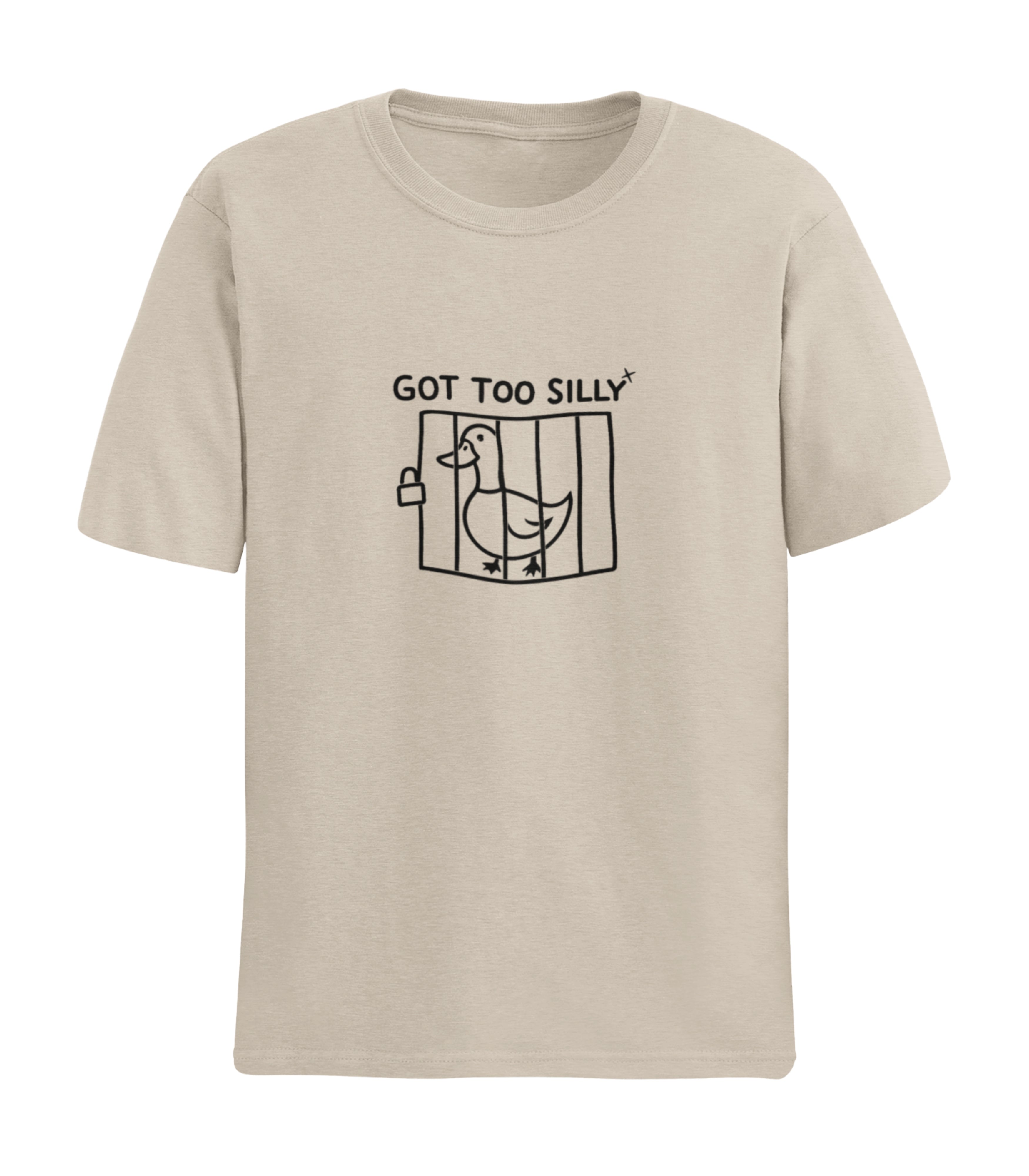 Got too Silly T-Shirt