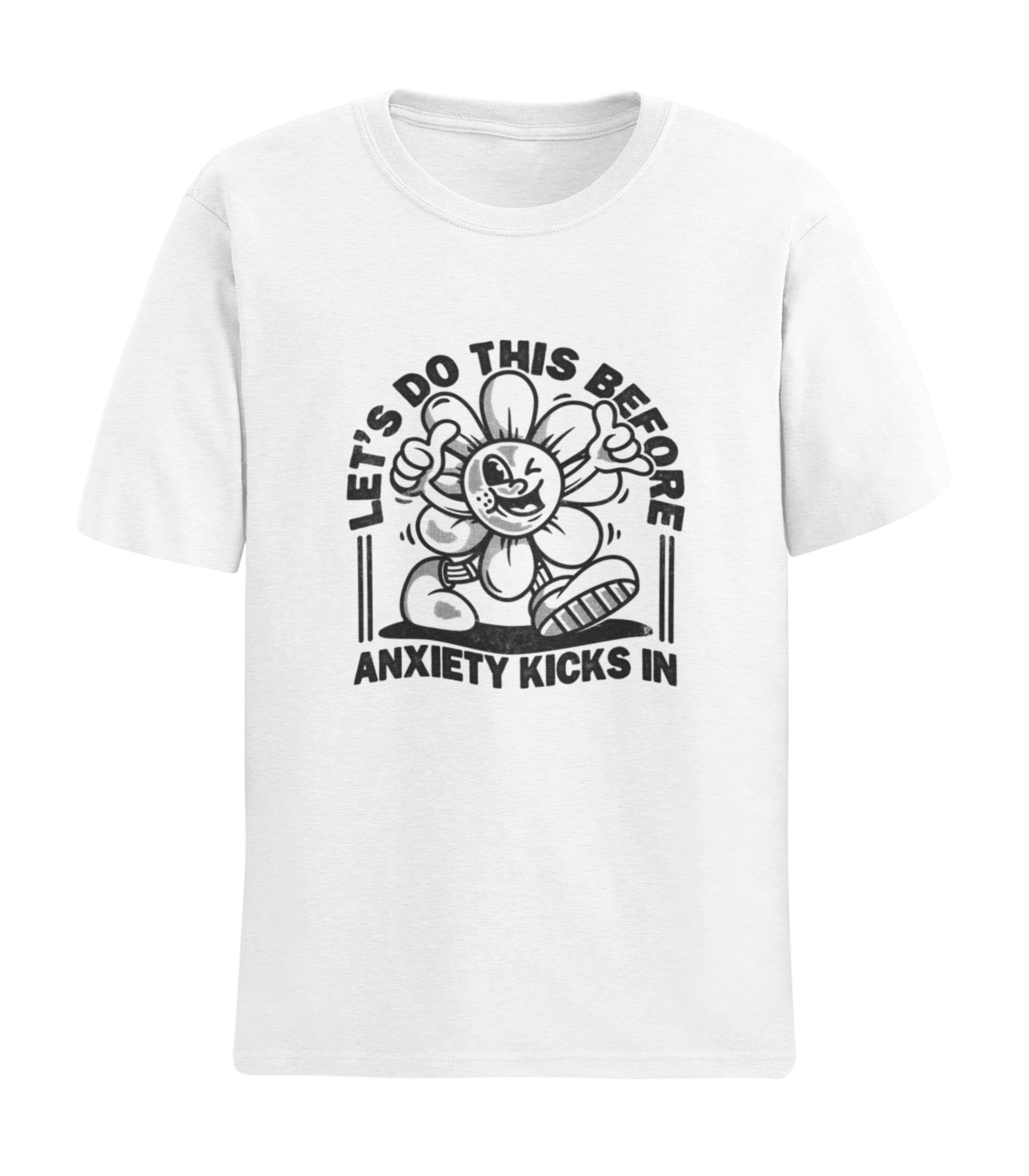 Let's Do This Before Anxiety kicks In T-Shirt