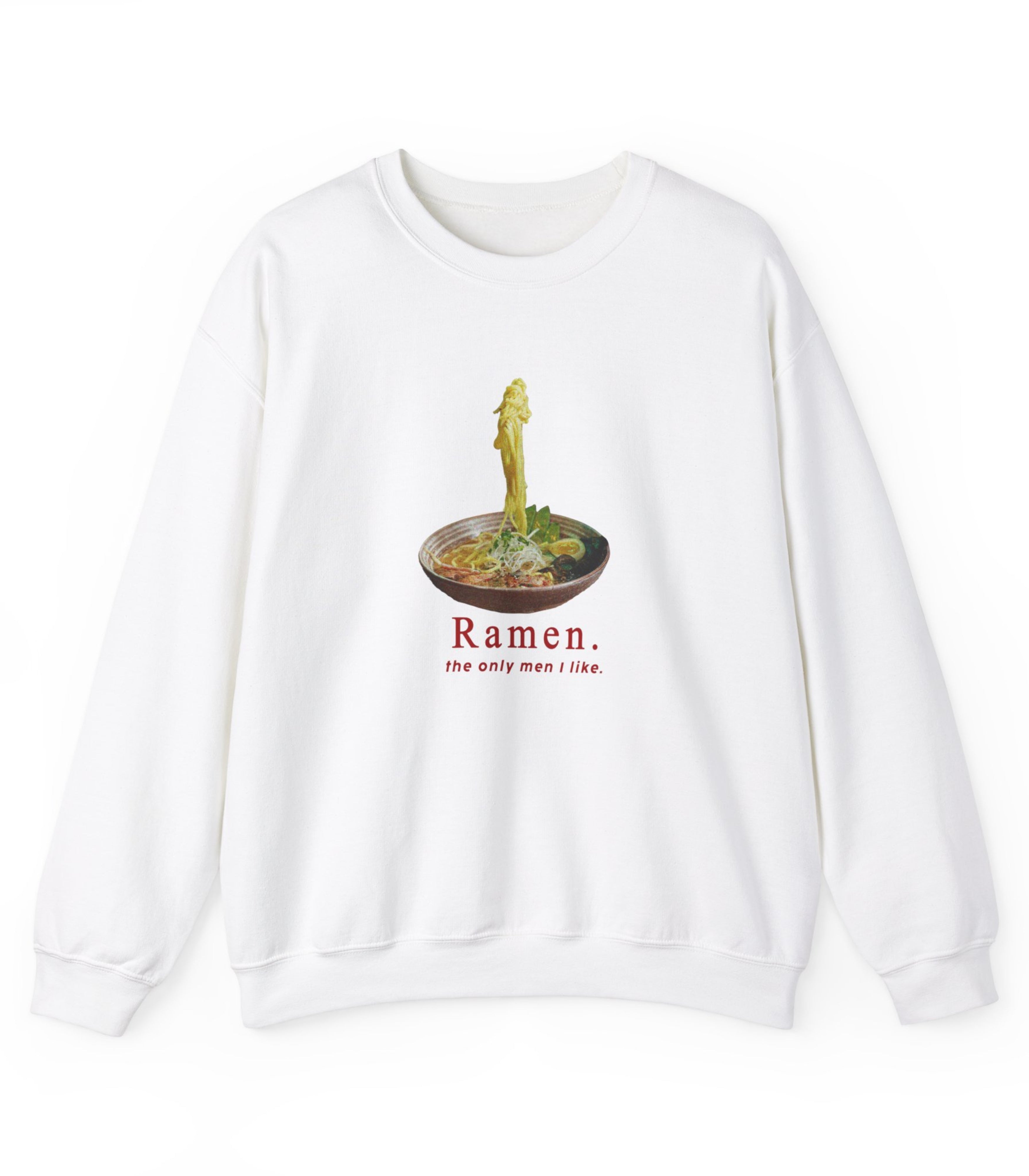 Ramen The Only Men I like Sweatshirt