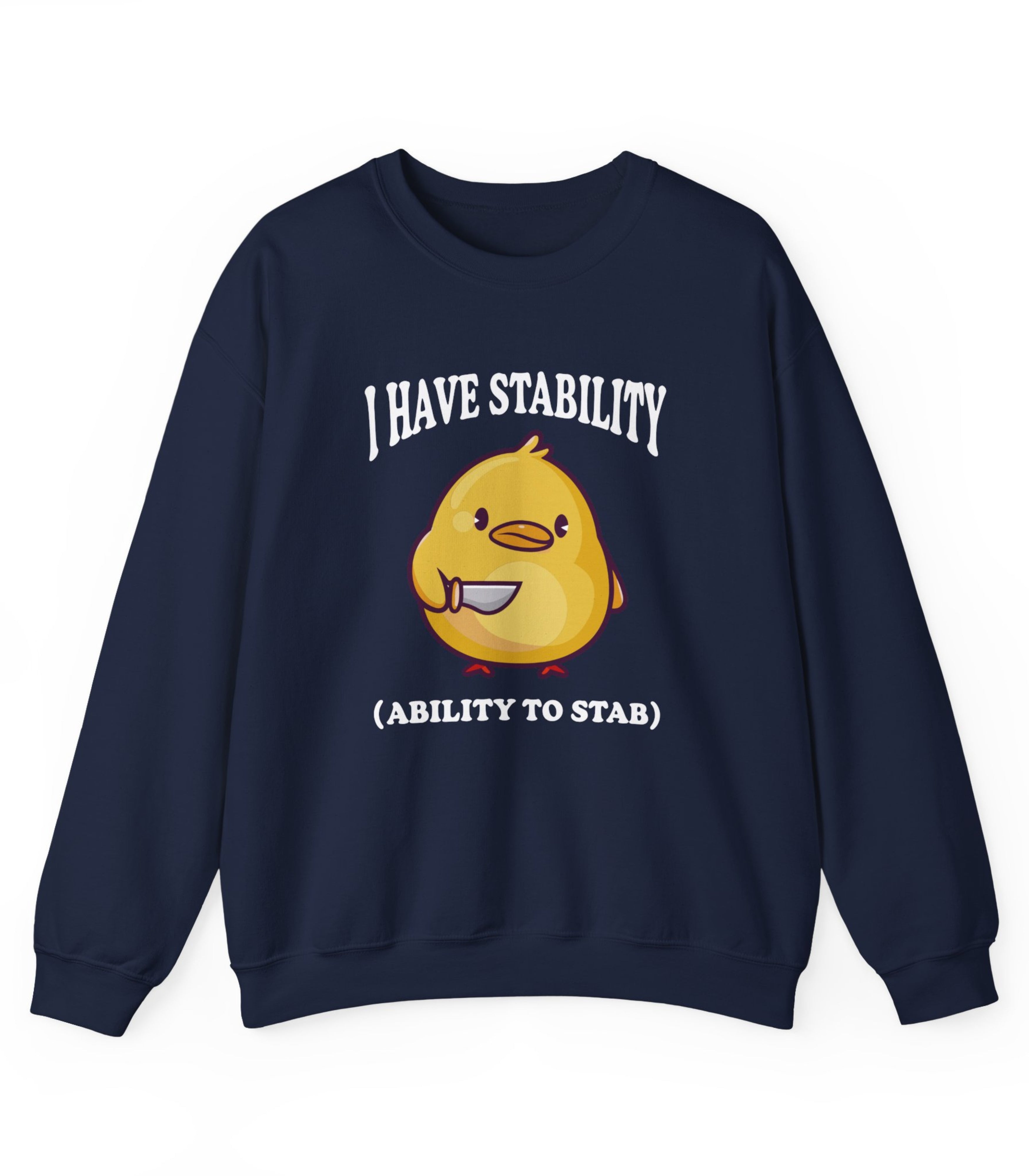 I Have Stability Sweatshirt