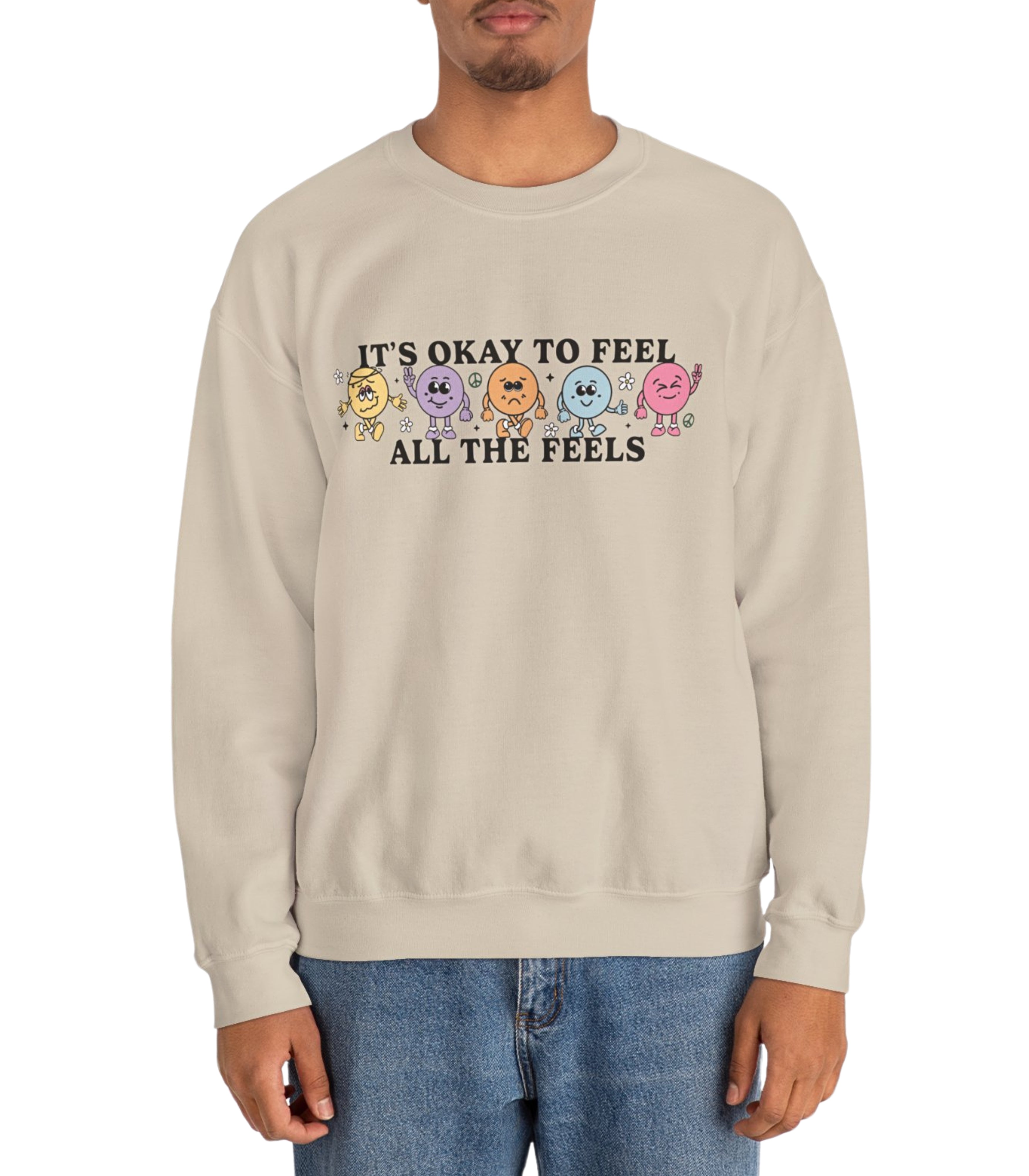 It's Okay To Feel All The Feels Sweatshirt