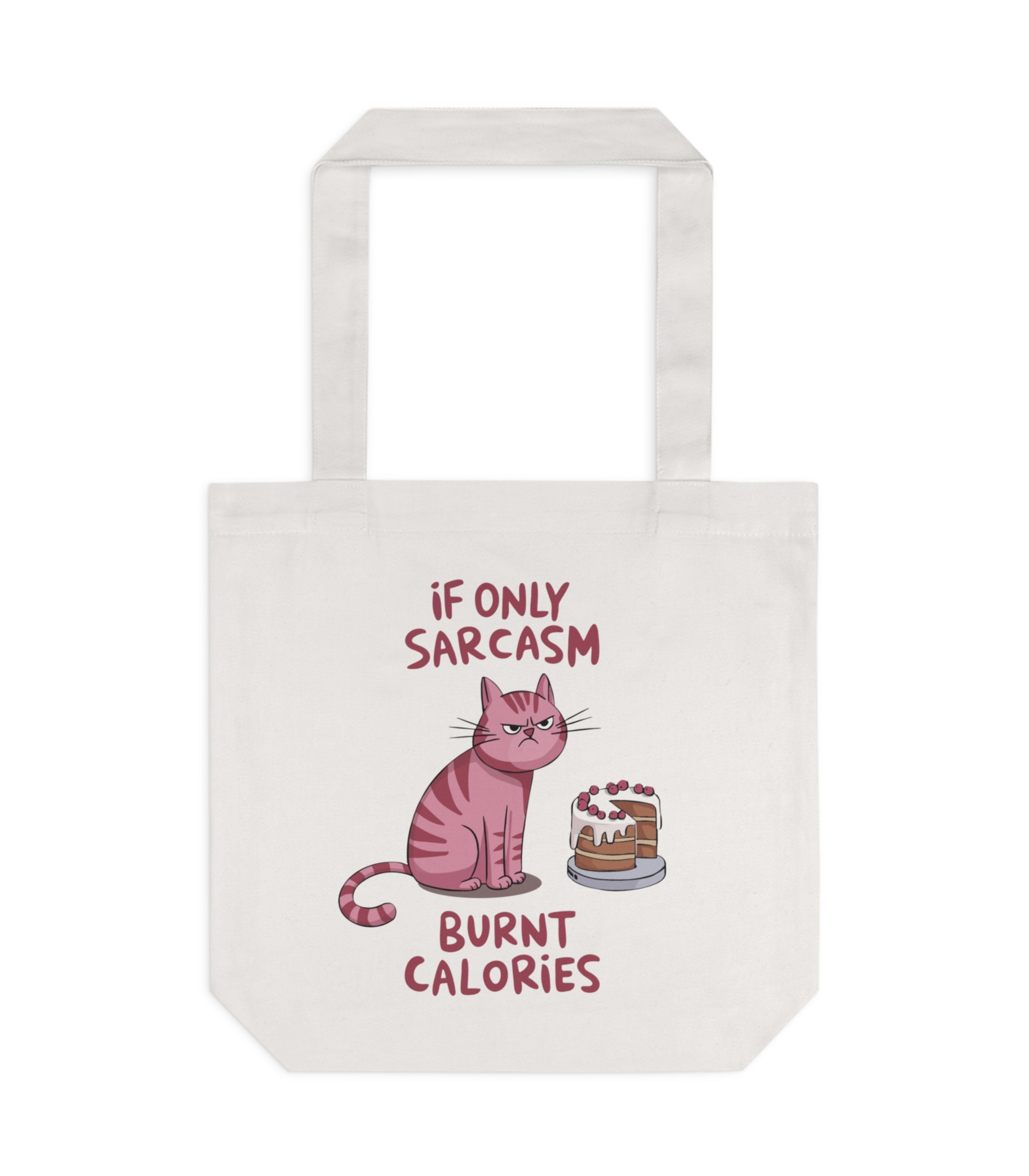 If Only Sarcasm Burnt Calories Tote Bag