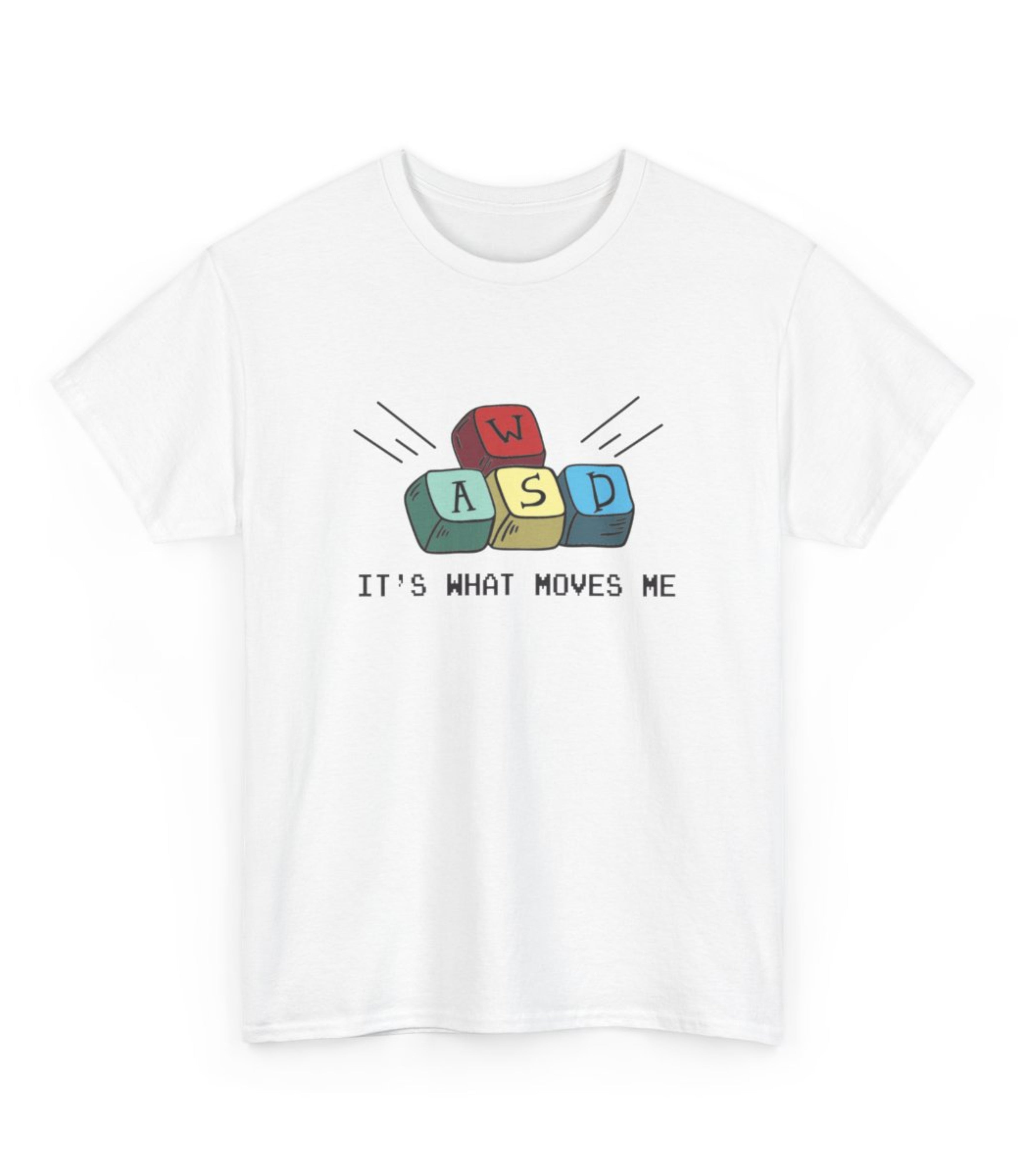WASD It's What Moves Me T-Shirt