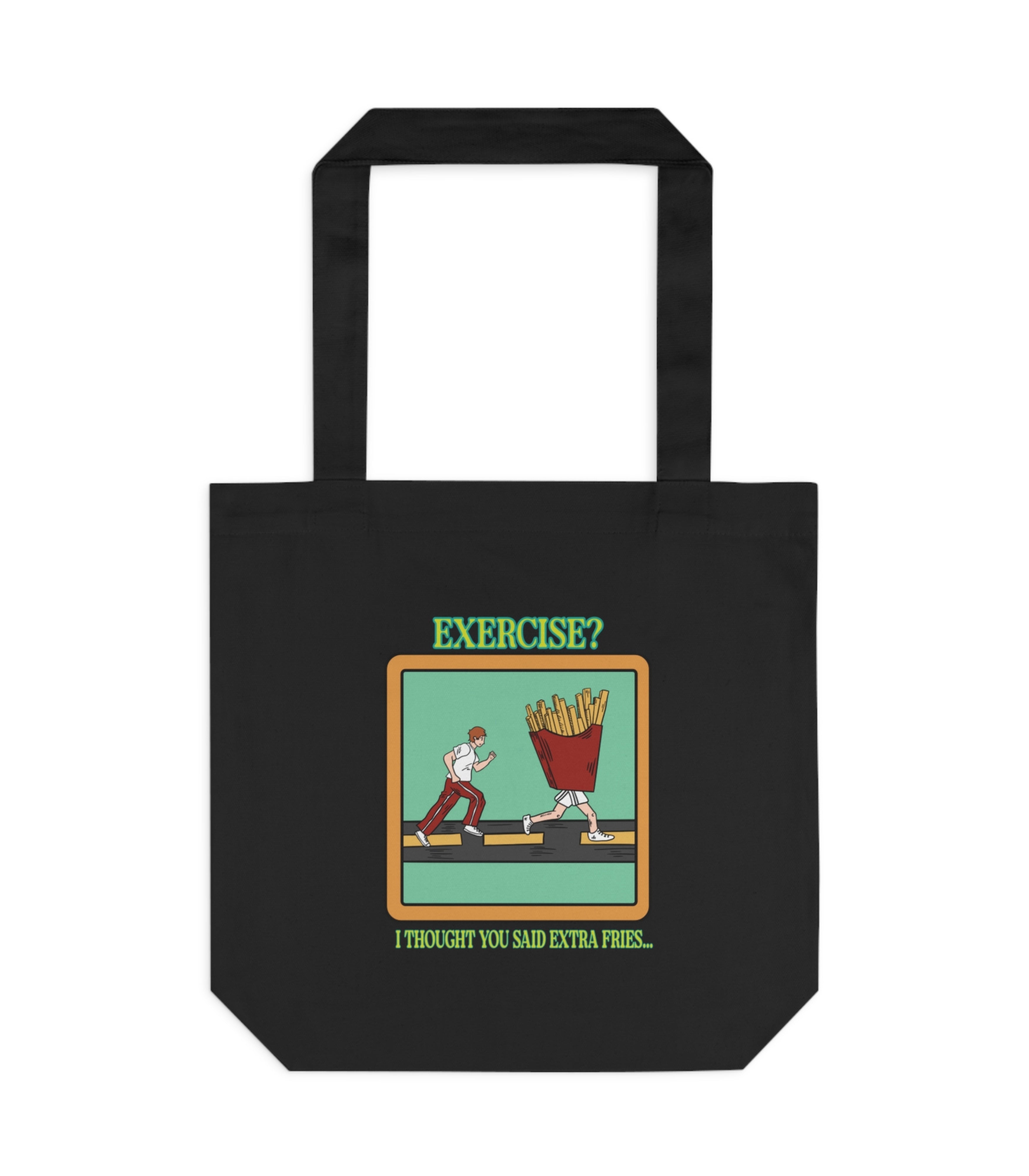 Exercise I Thought You Said Extra Fries Tote Bag