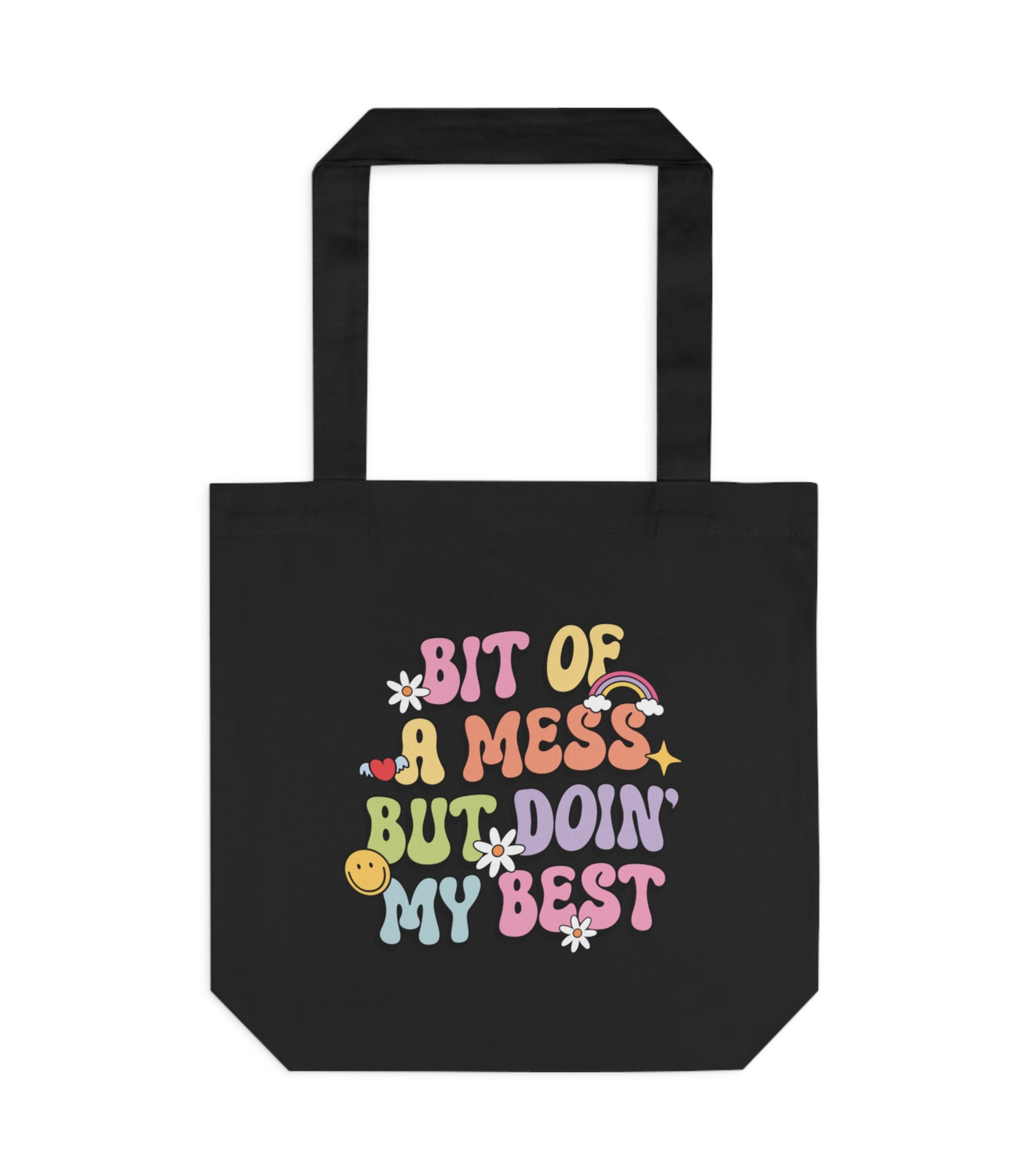 Bit Of A Mess But Doin My Best Tote Bag