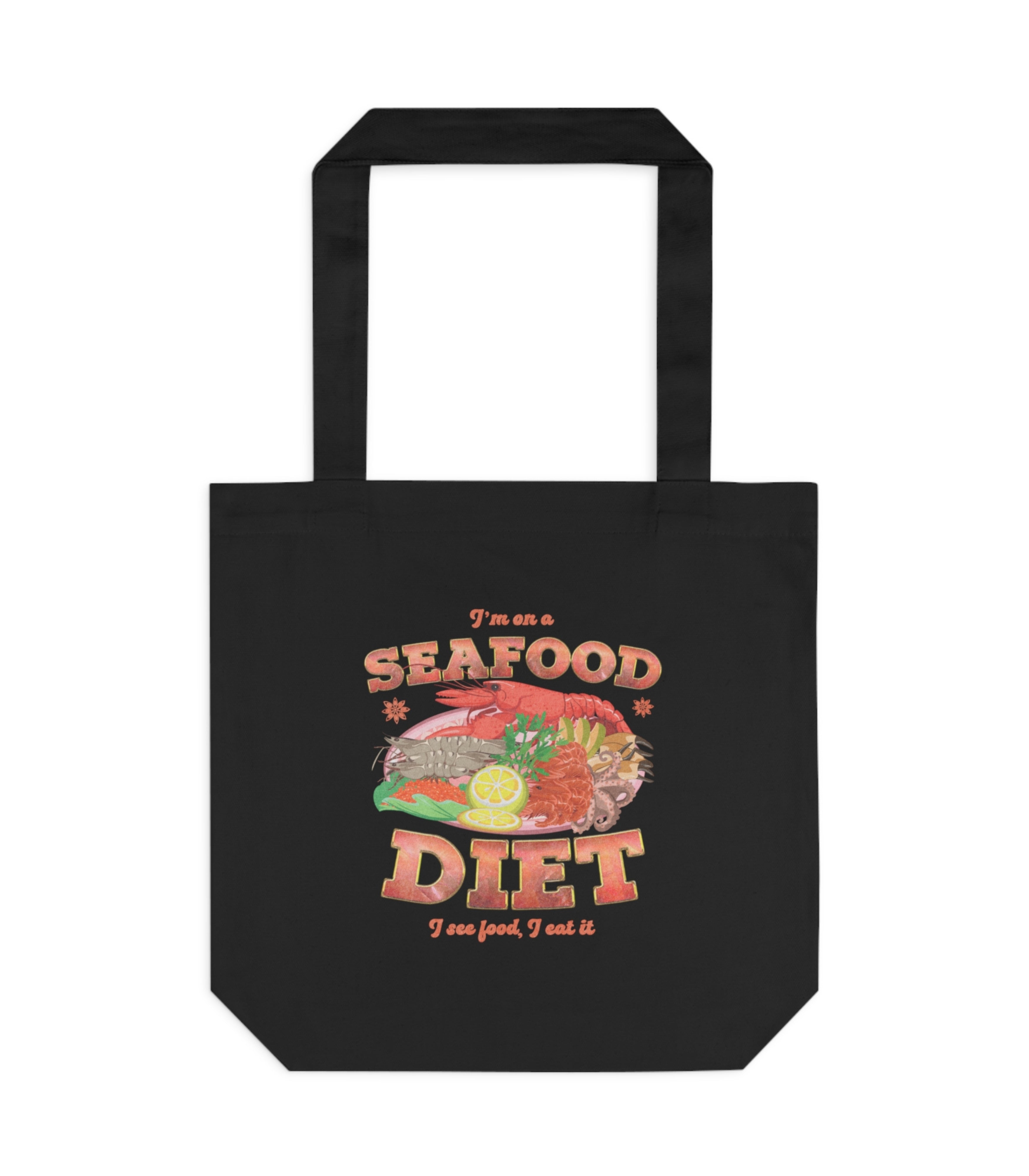 I'm On A Seafood Diet I See Food I Eat It Tote Bag