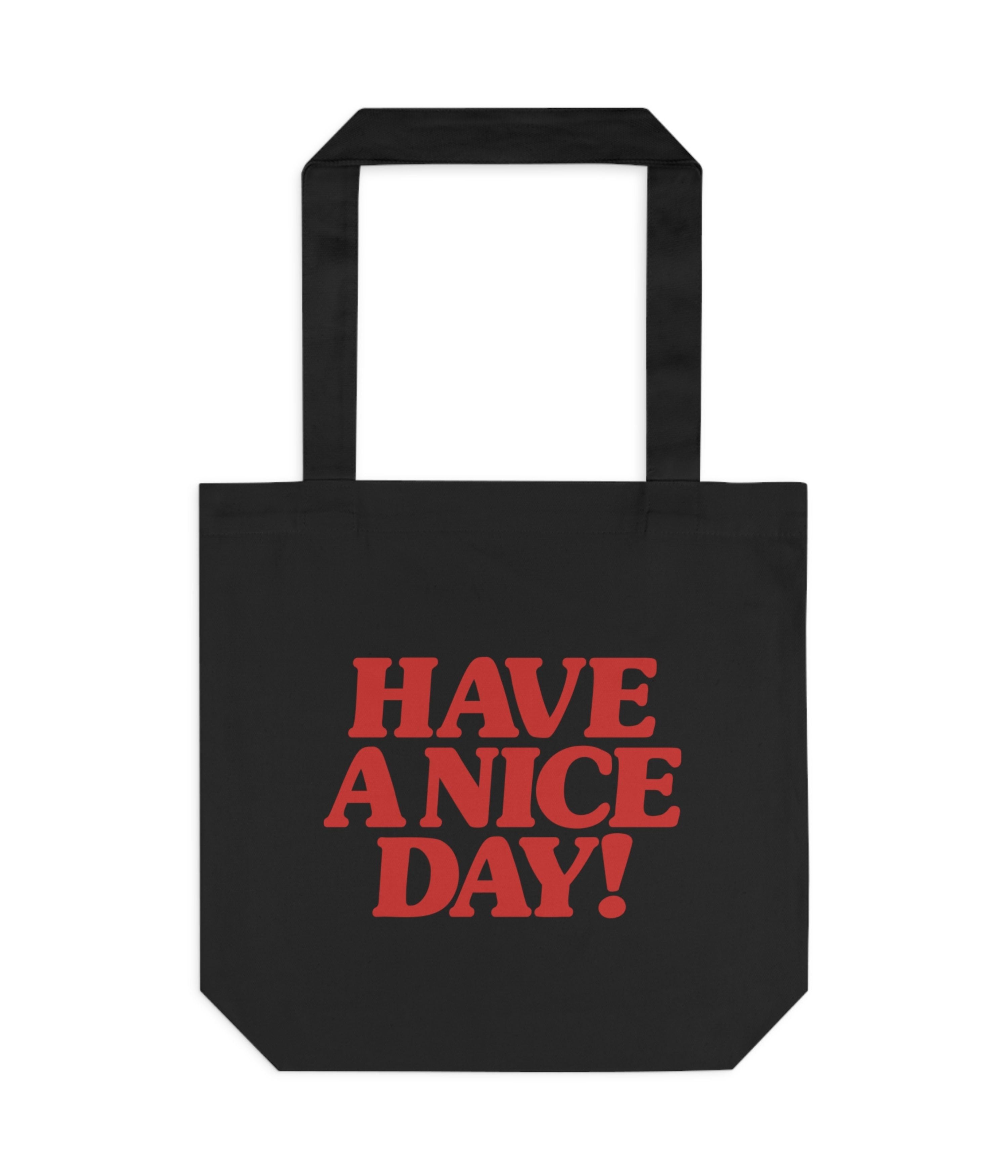 Have a nice day Tote Bag