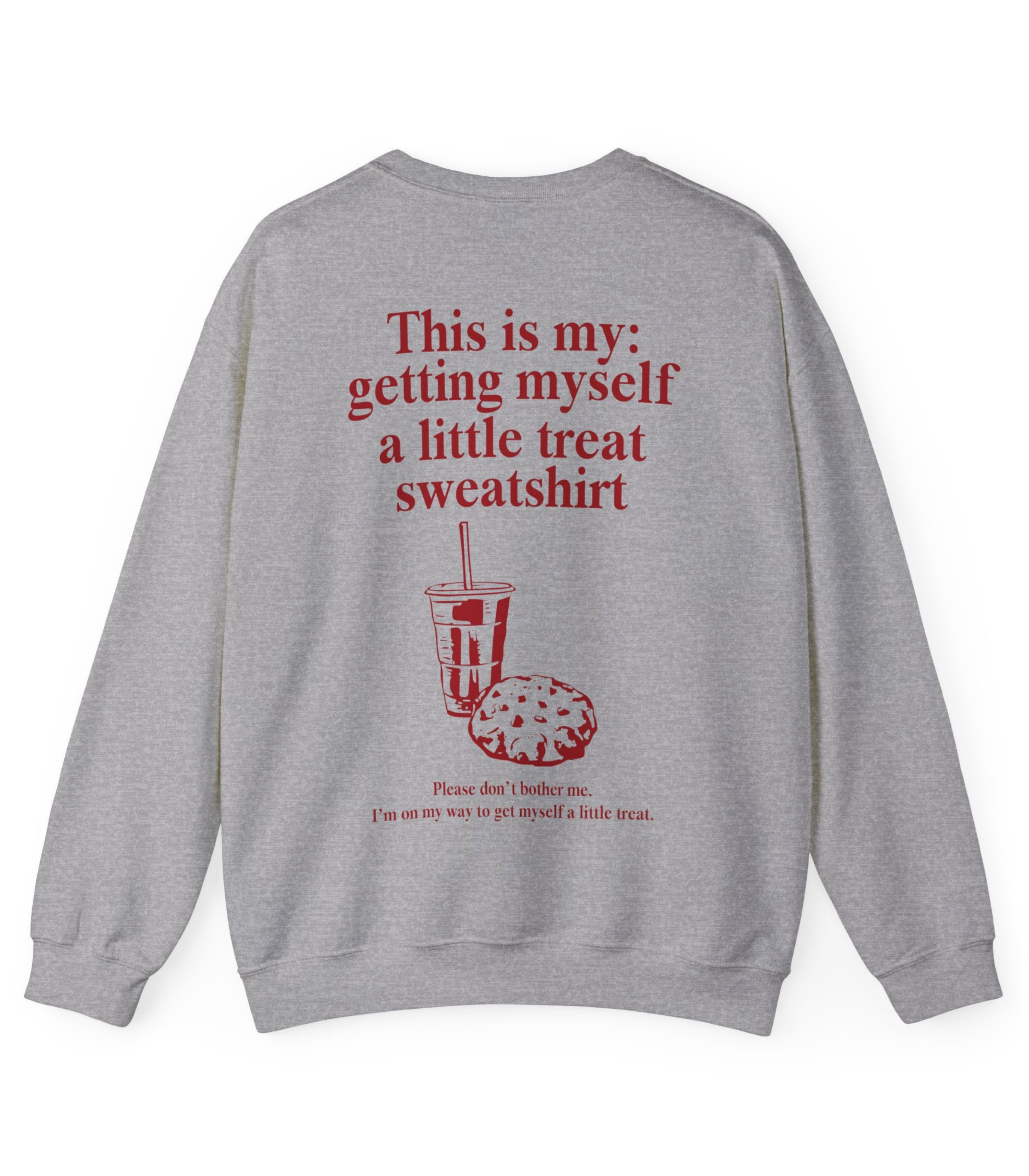 Getting Myself A little Treat Sweatshirt