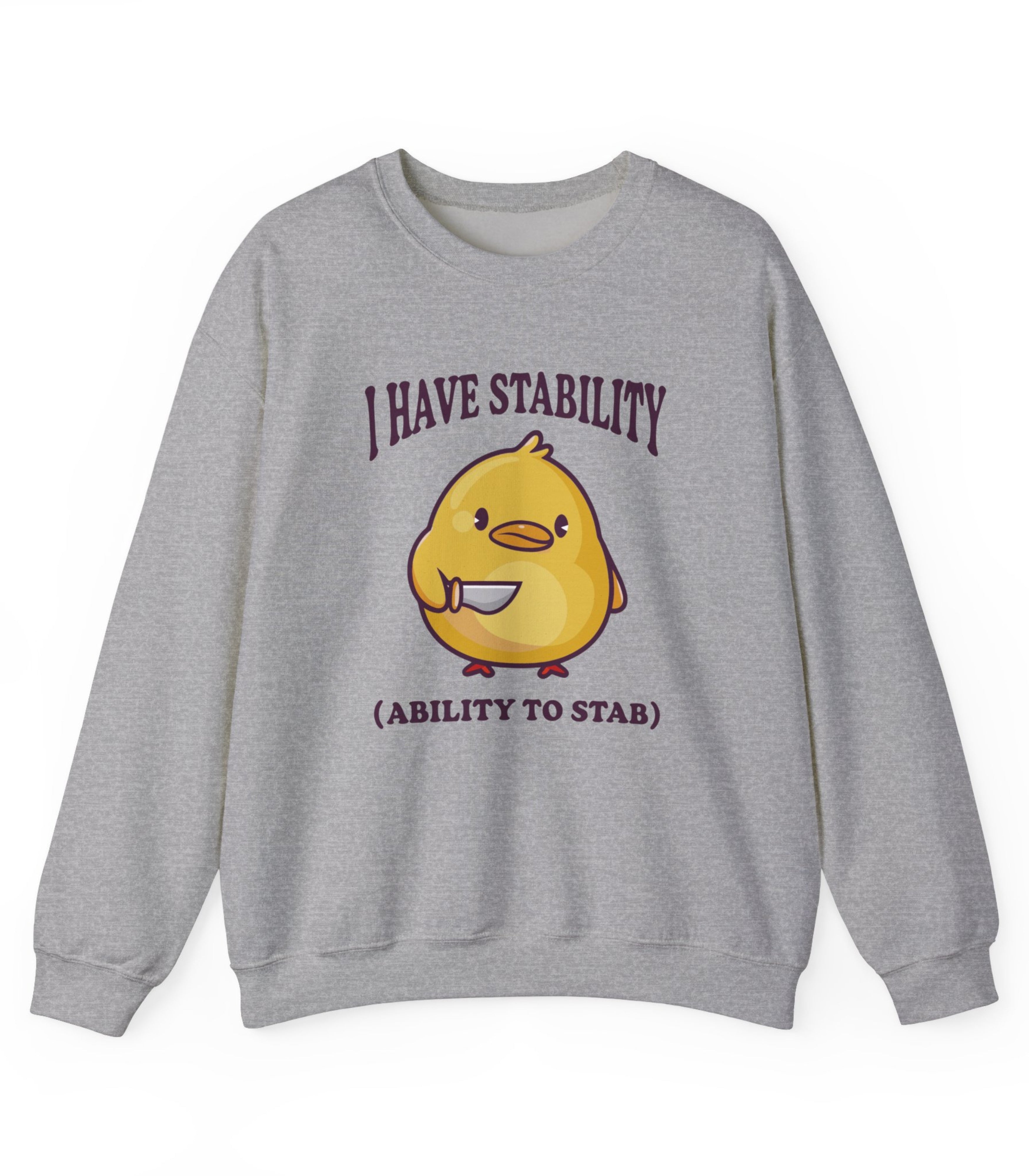 I Have Stability Sweatshirt