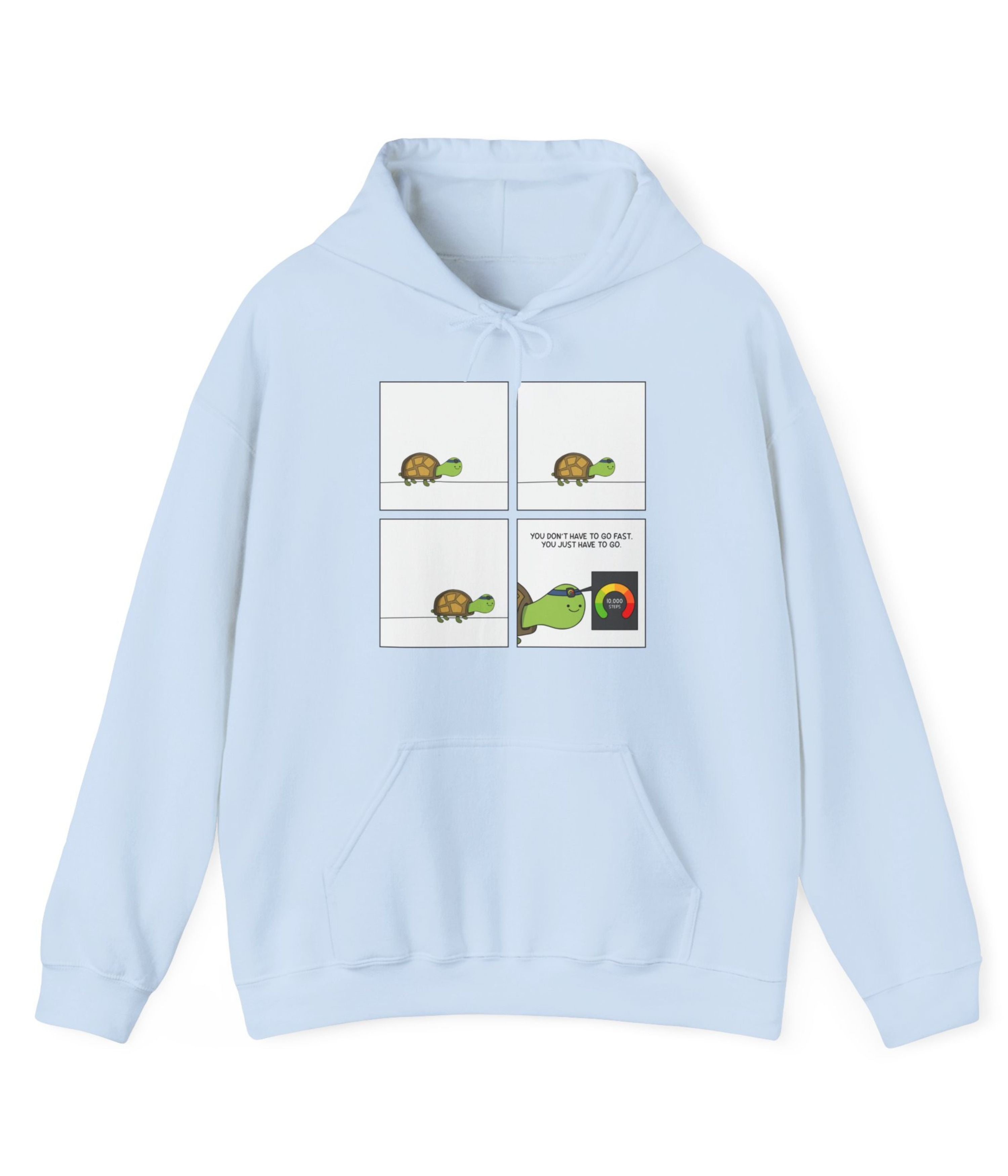 You Don't Have To Go Fast. You Just Have To Go Hoodie